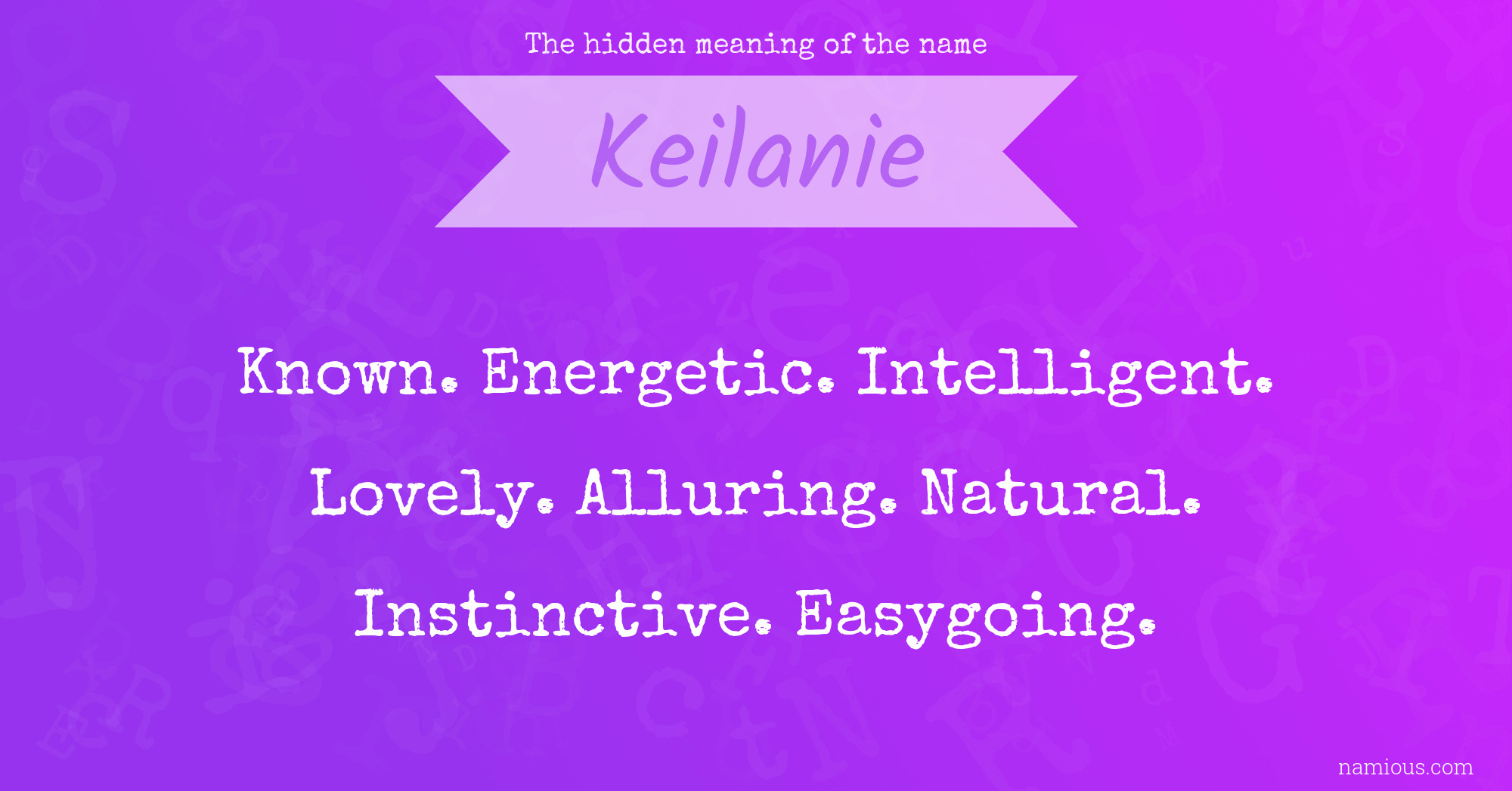 The hidden meaning of the name Keilanie