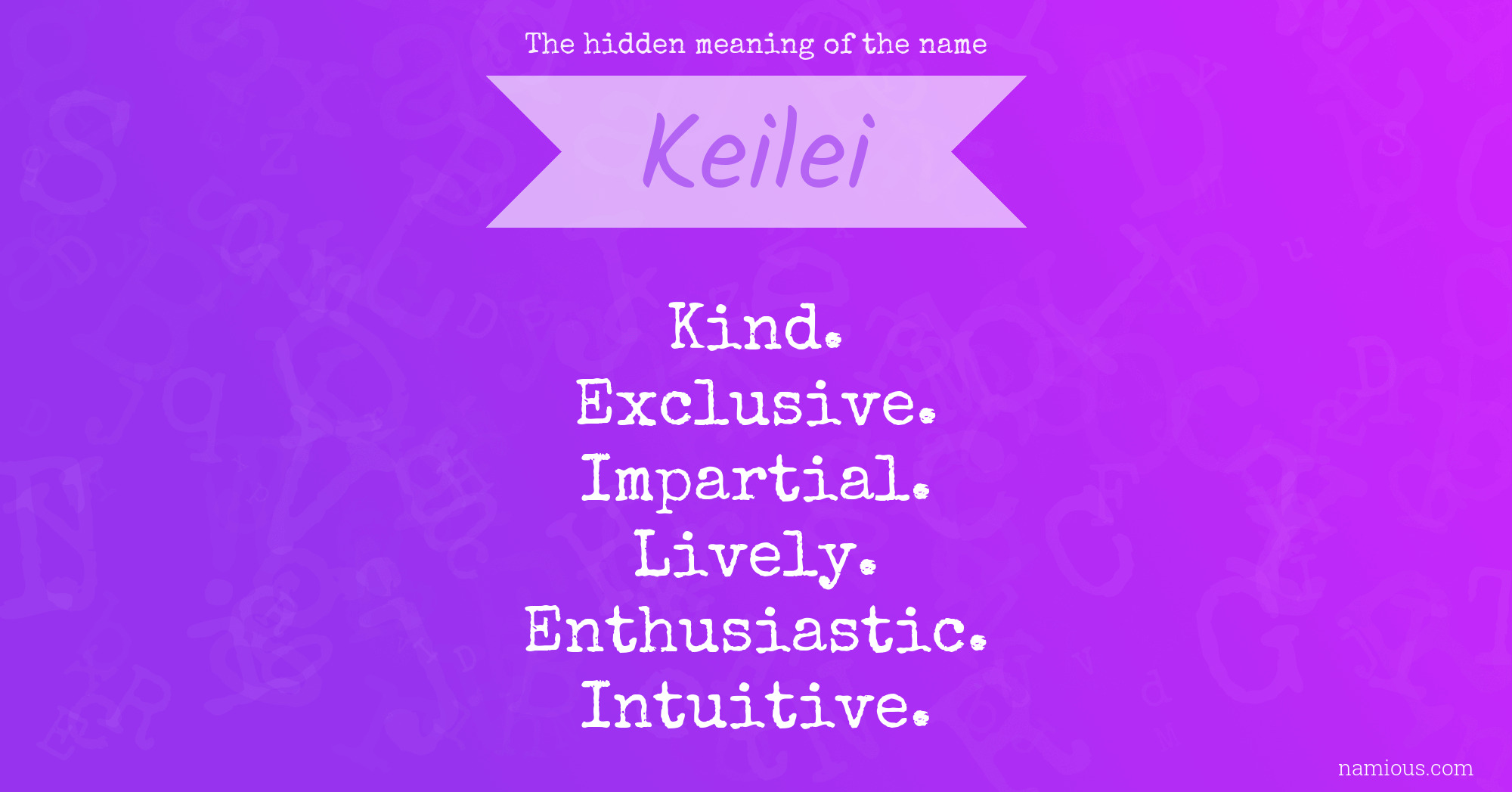 The hidden meaning of the name Keilei