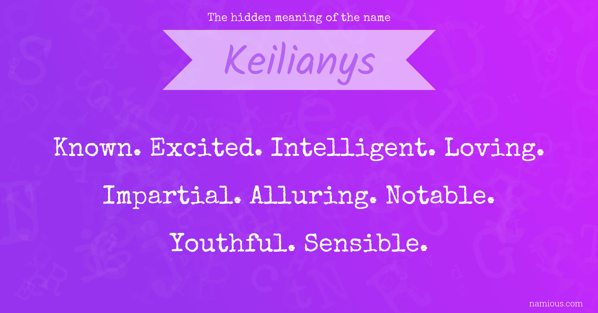 The hidden meaning of the name Keilianys