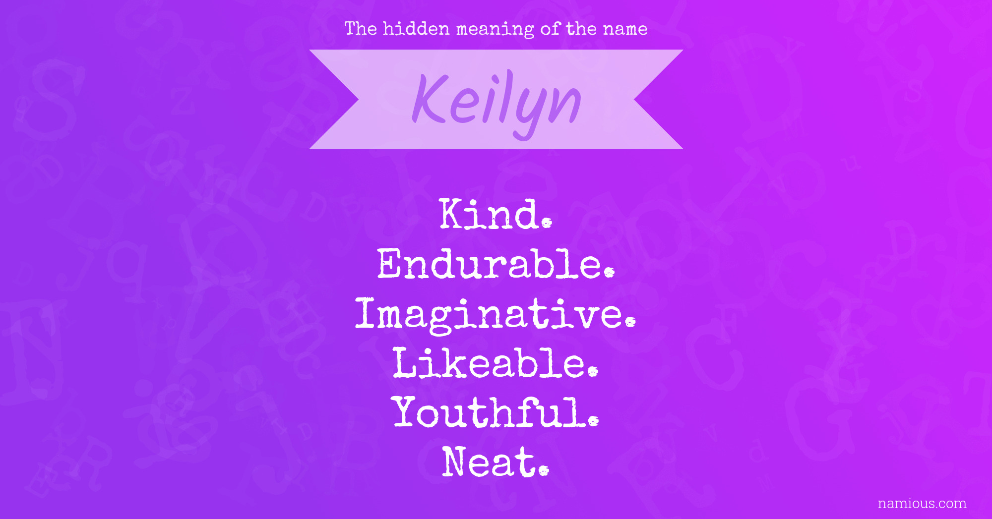 The hidden meaning of the name Keilyn