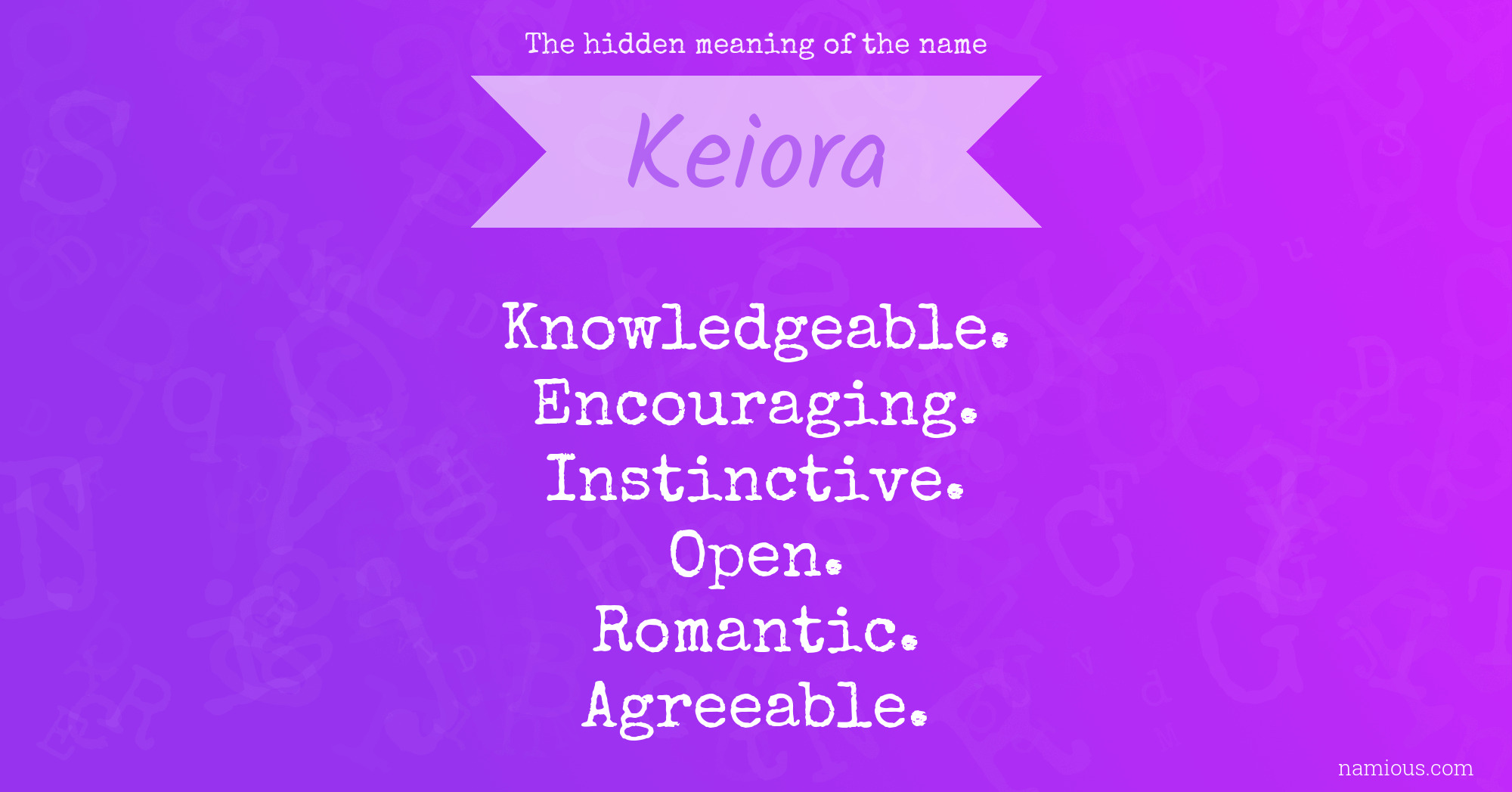 The hidden meaning of the name Keiora