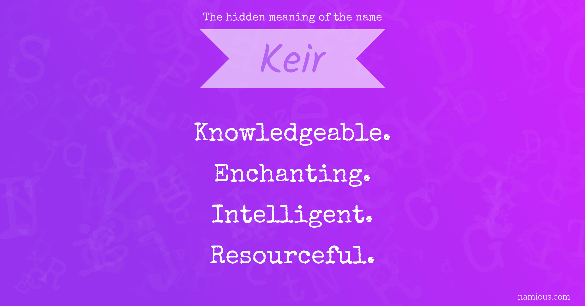 The hidden meaning of the name Keir