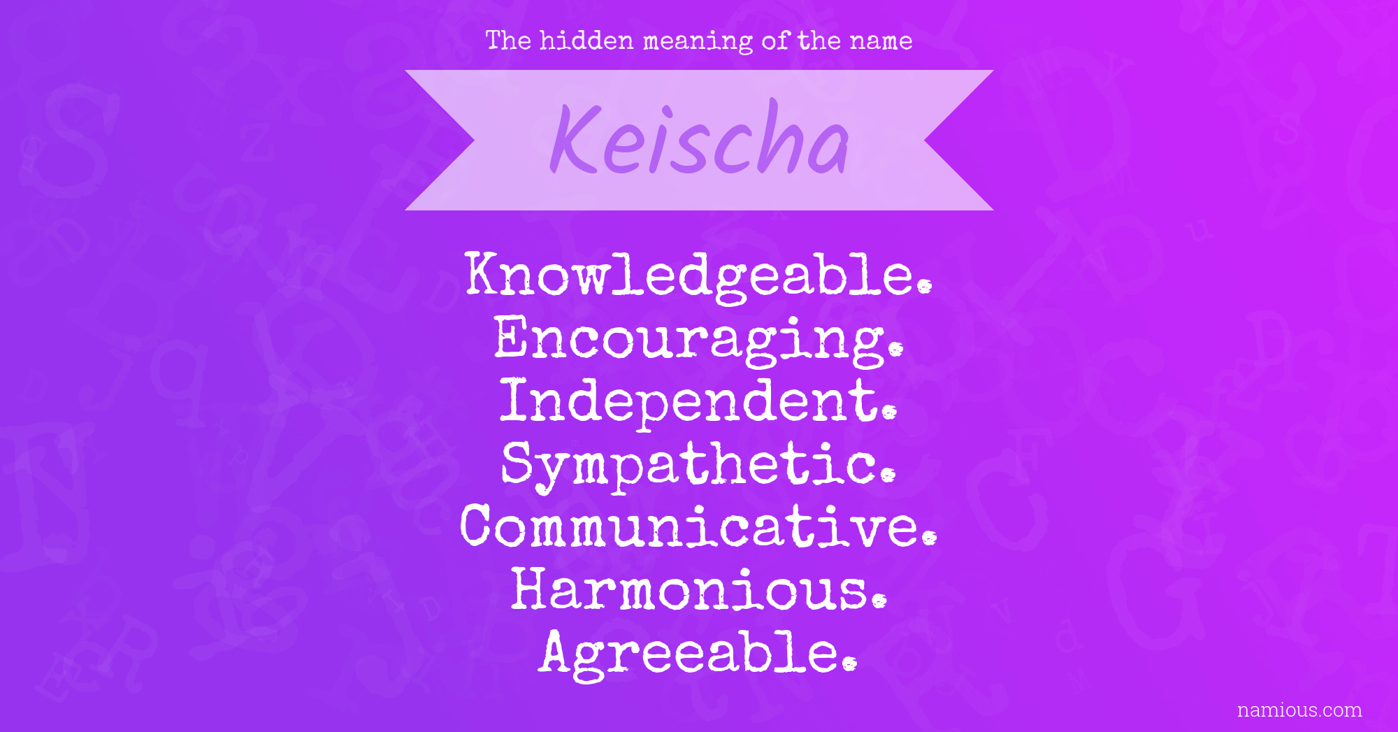 The hidden meaning of the name Keischa