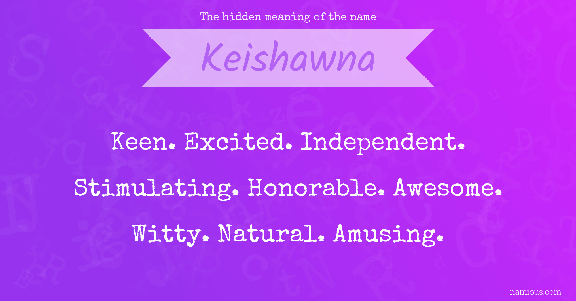 The hidden meaning of the name Keishawna