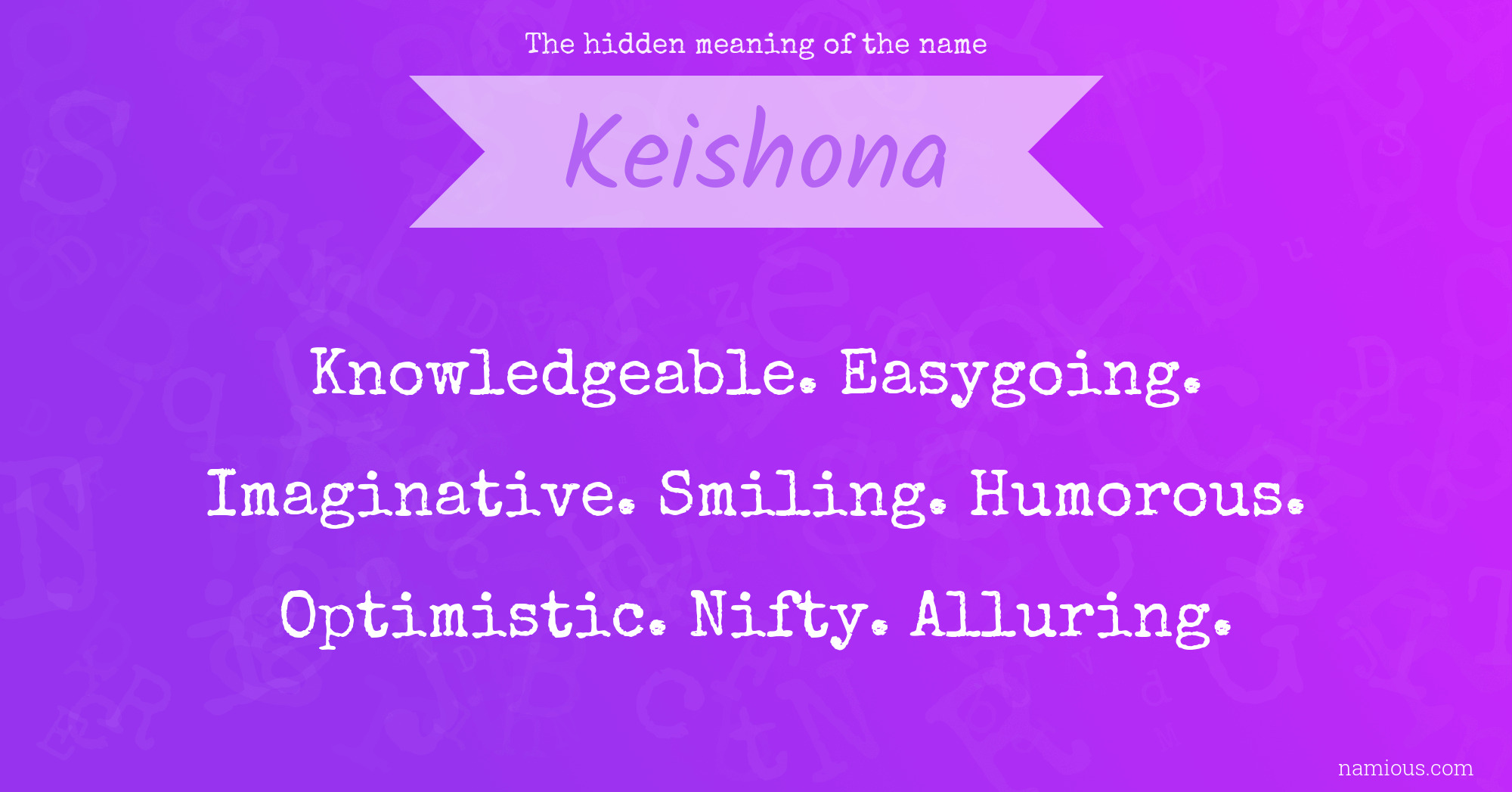 The hidden meaning of the name Keishona