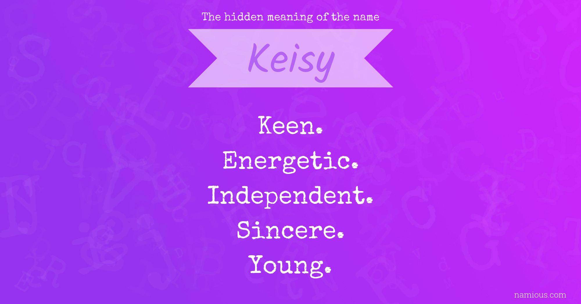 The hidden meaning of the name Keisy