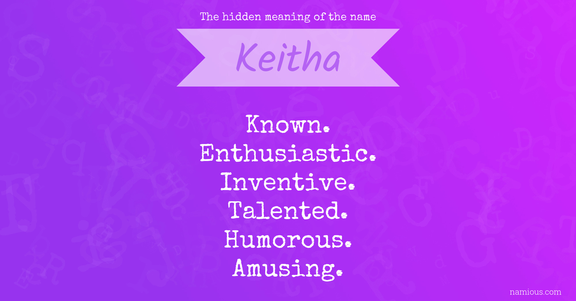 The hidden meaning of the name Keitha