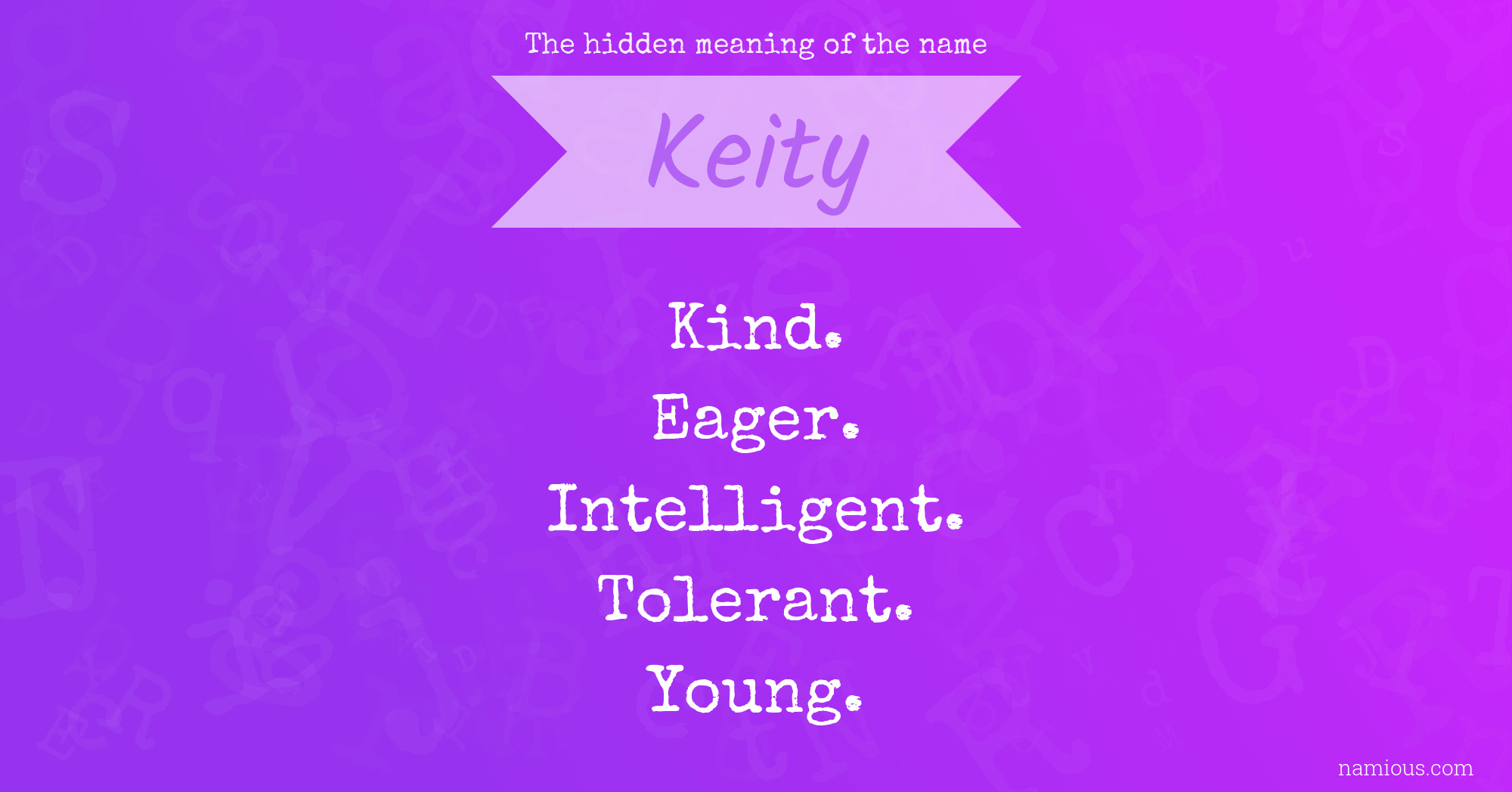 The hidden meaning of the name Keity