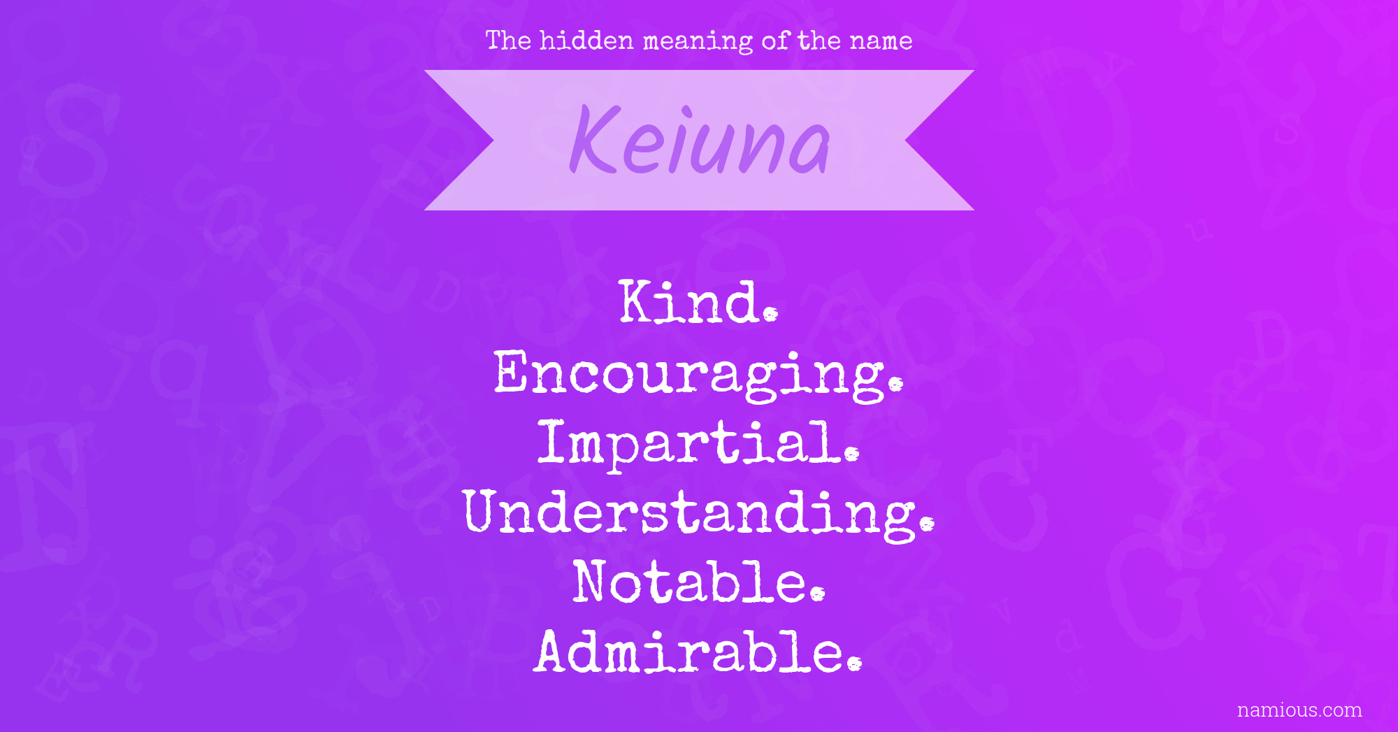 The hidden meaning of the name Keiuna