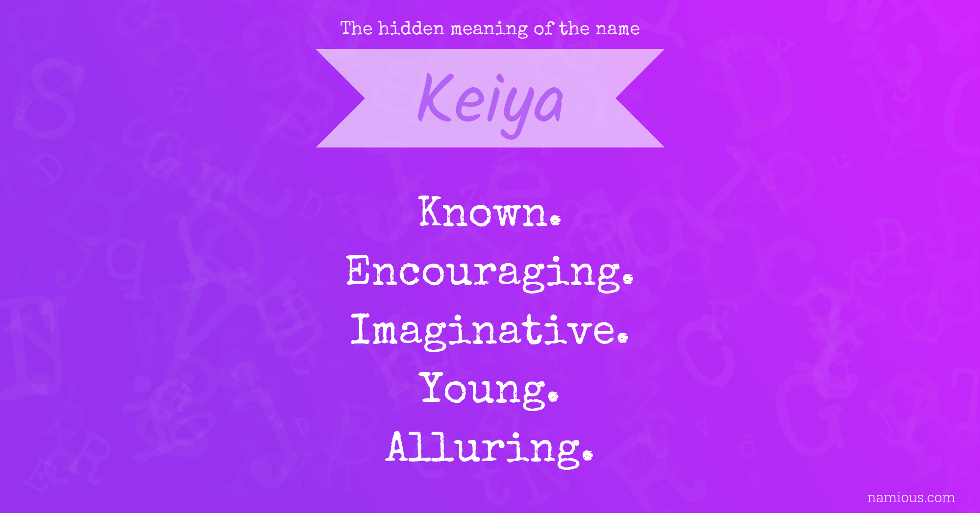 The hidden meaning of the name Keiya