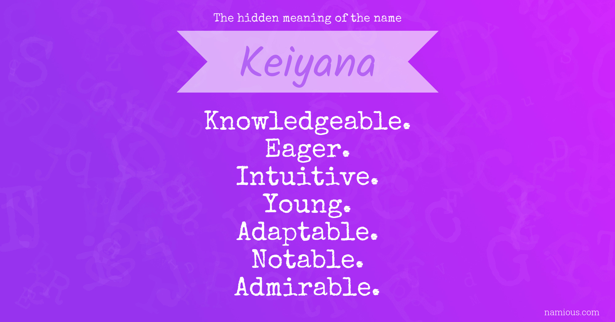 The hidden meaning of the name Keiyana