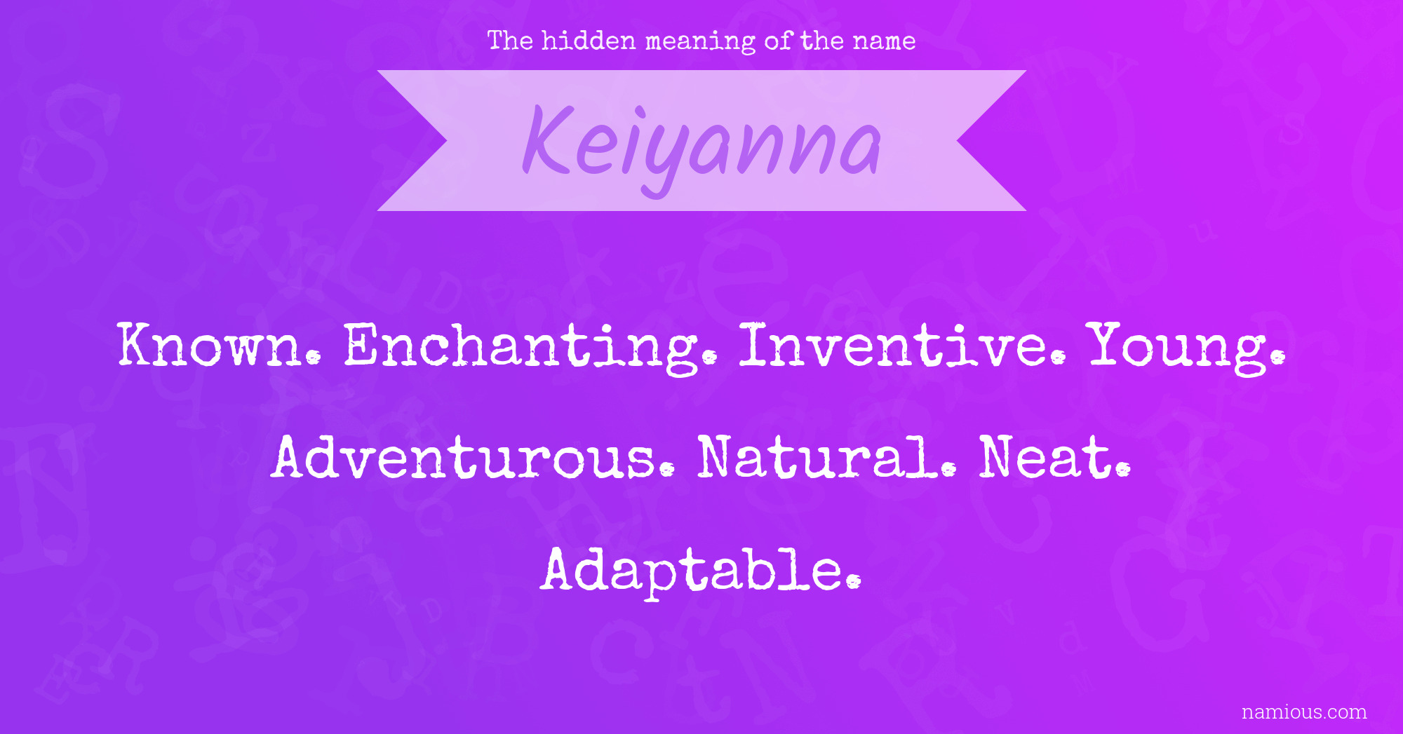 The hidden meaning of the name Keiyanna