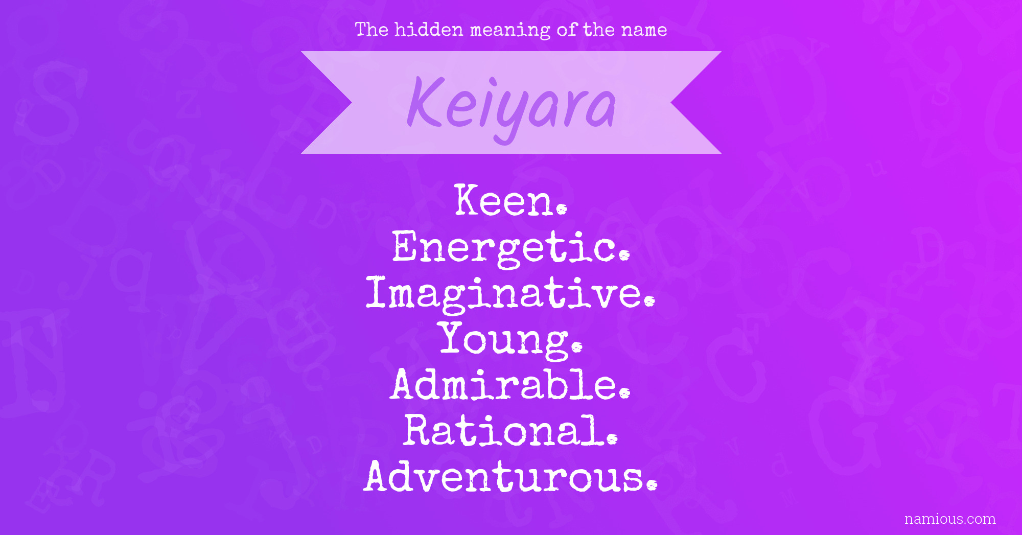 The hidden meaning of the name Keiyara