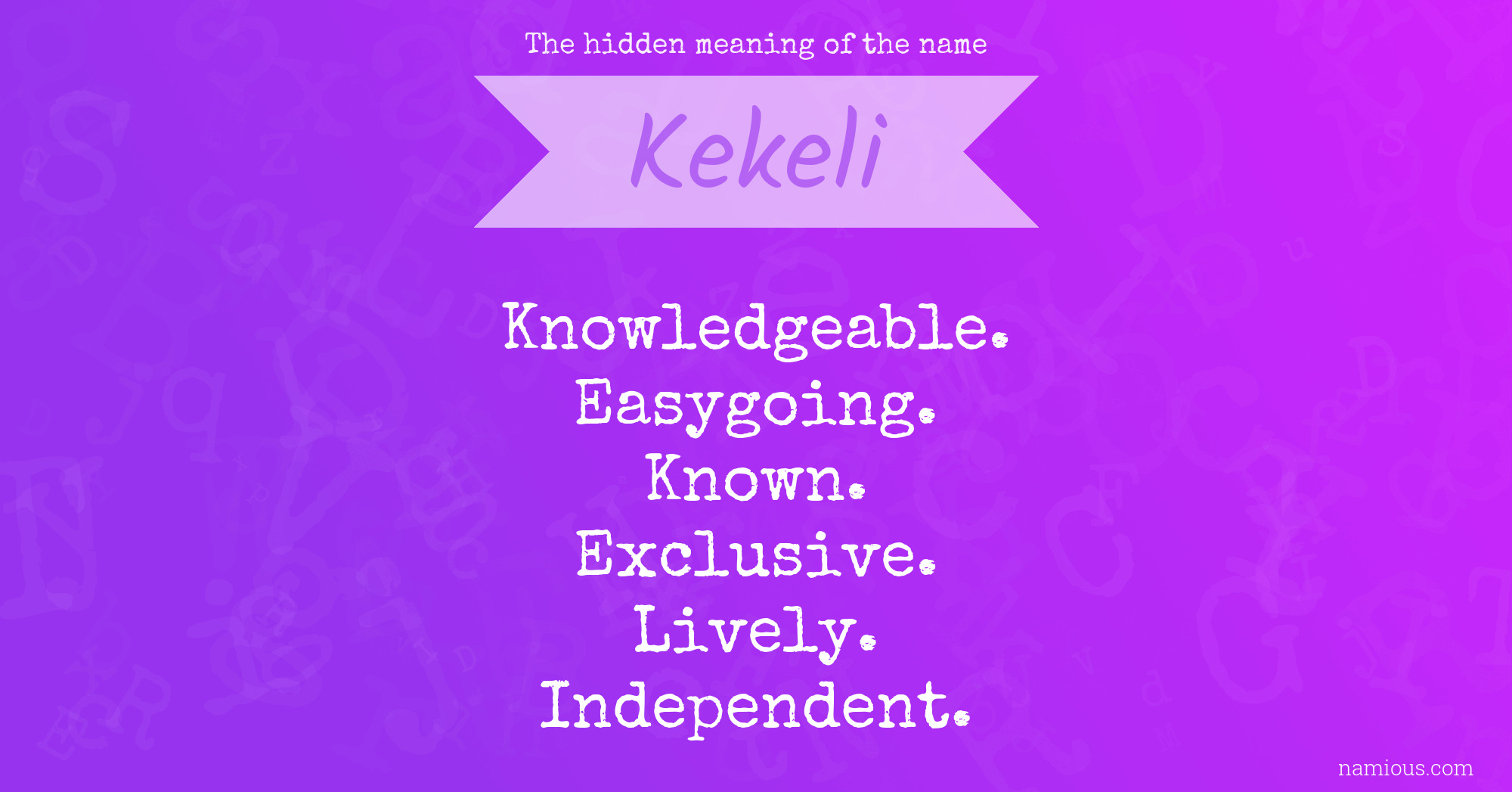 The hidden meaning of the name Kekeli