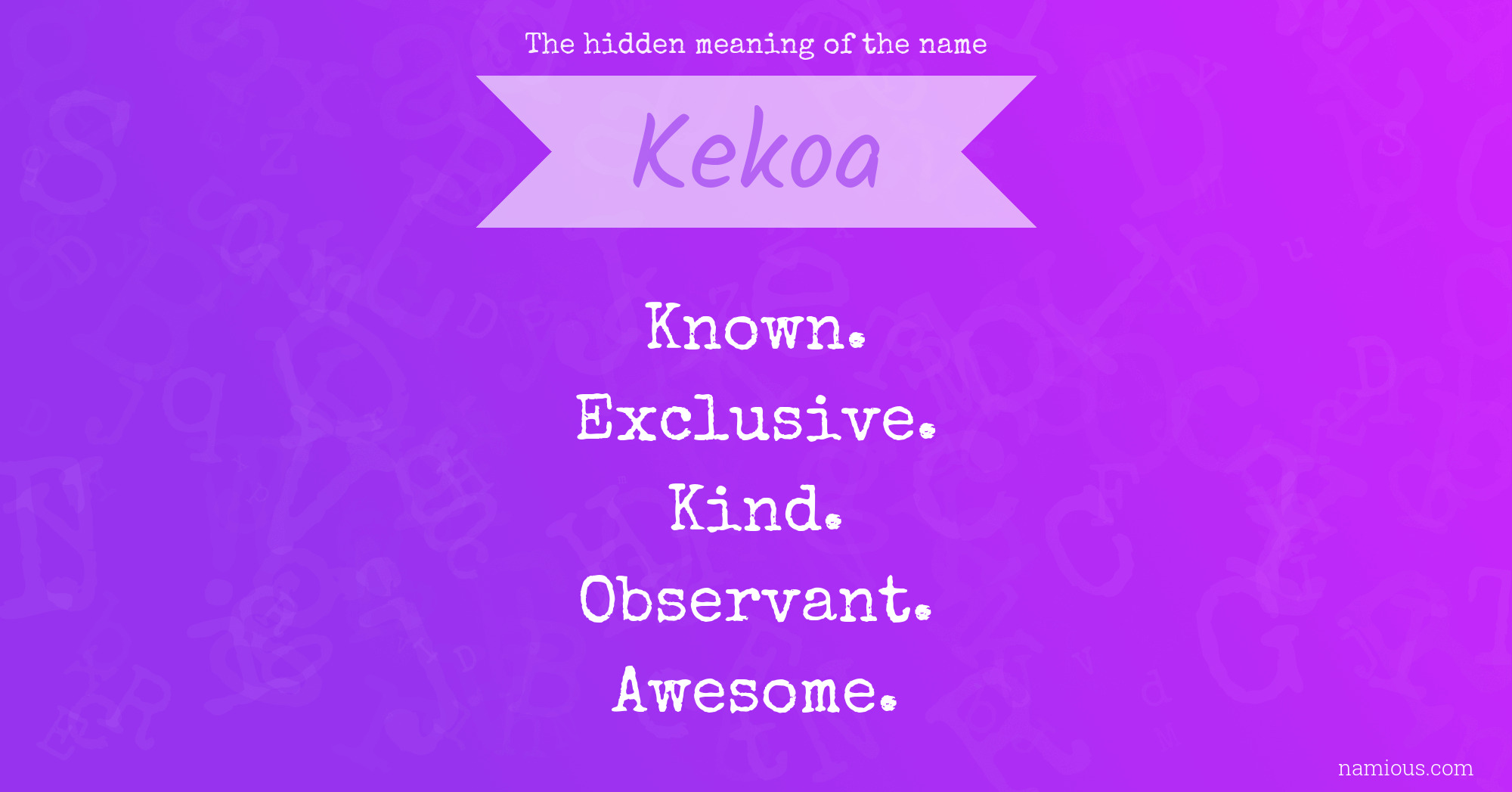 The hidden meaning of the name Kekoa