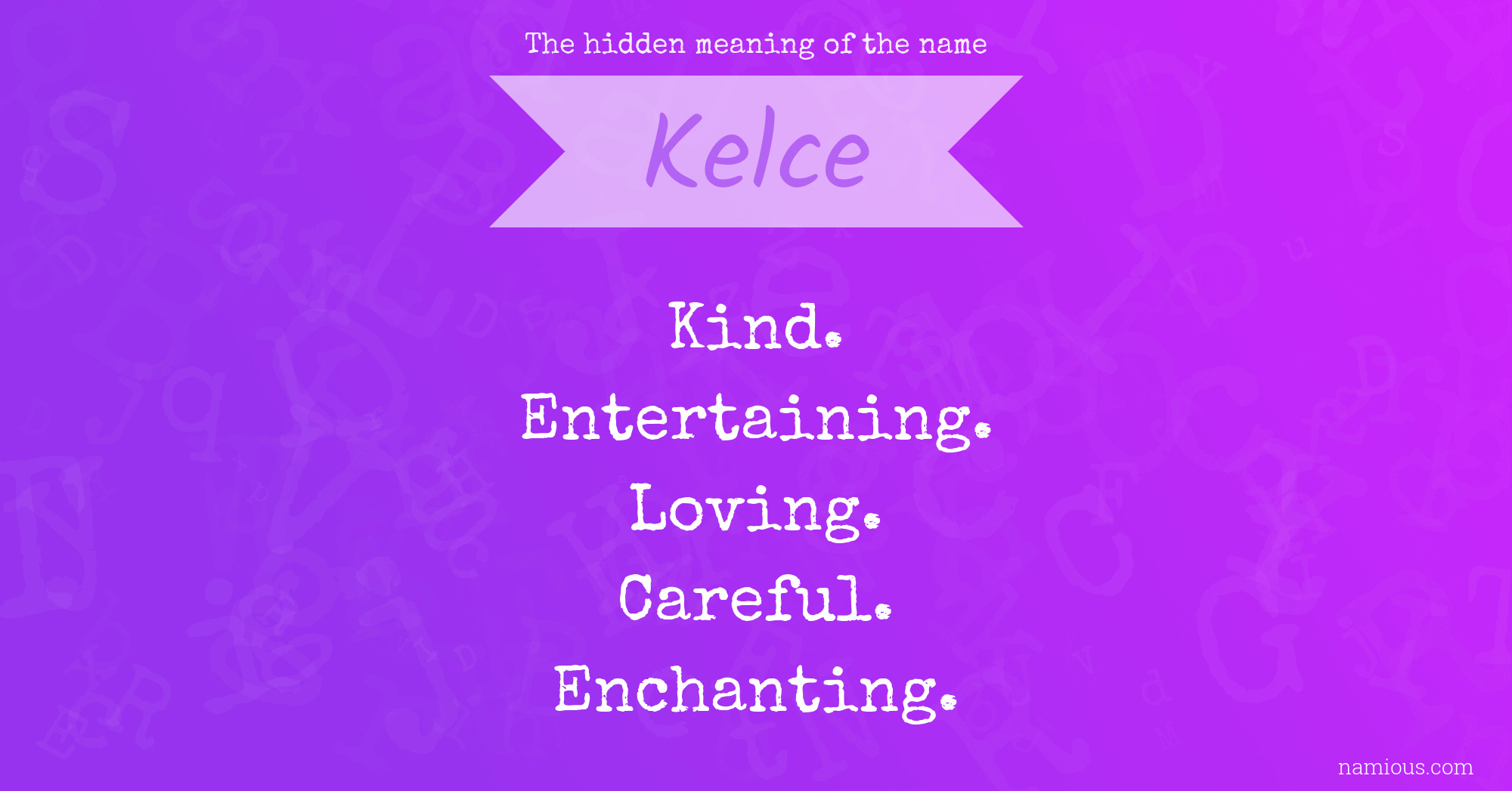 The hidden meaning of the name Kelce