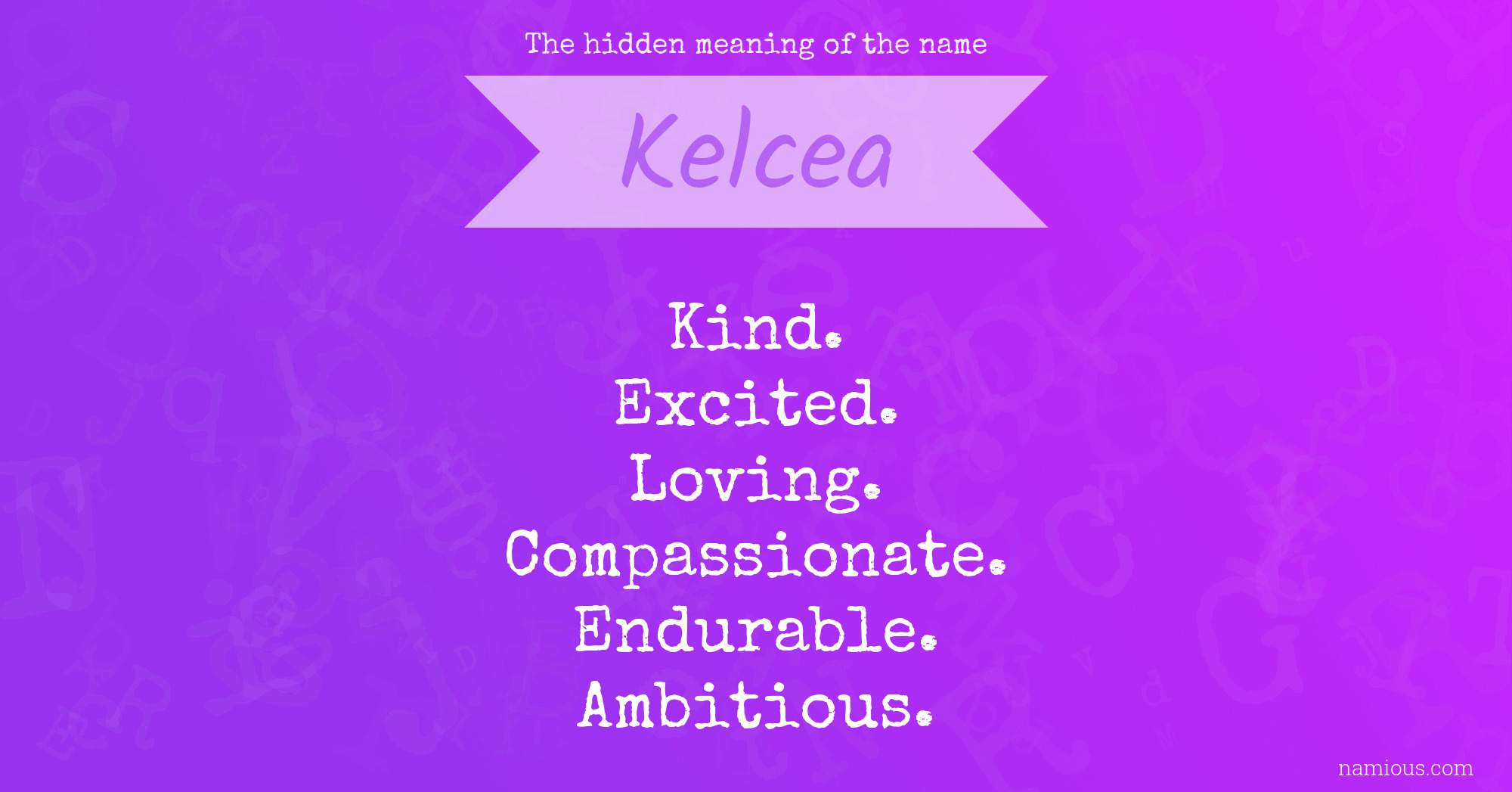 The hidden meaning of the name Kelcea