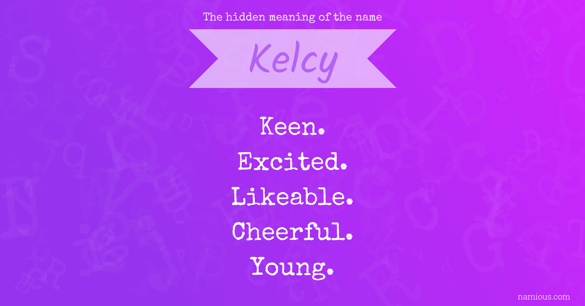 The hidden meaning of the name Kelcy