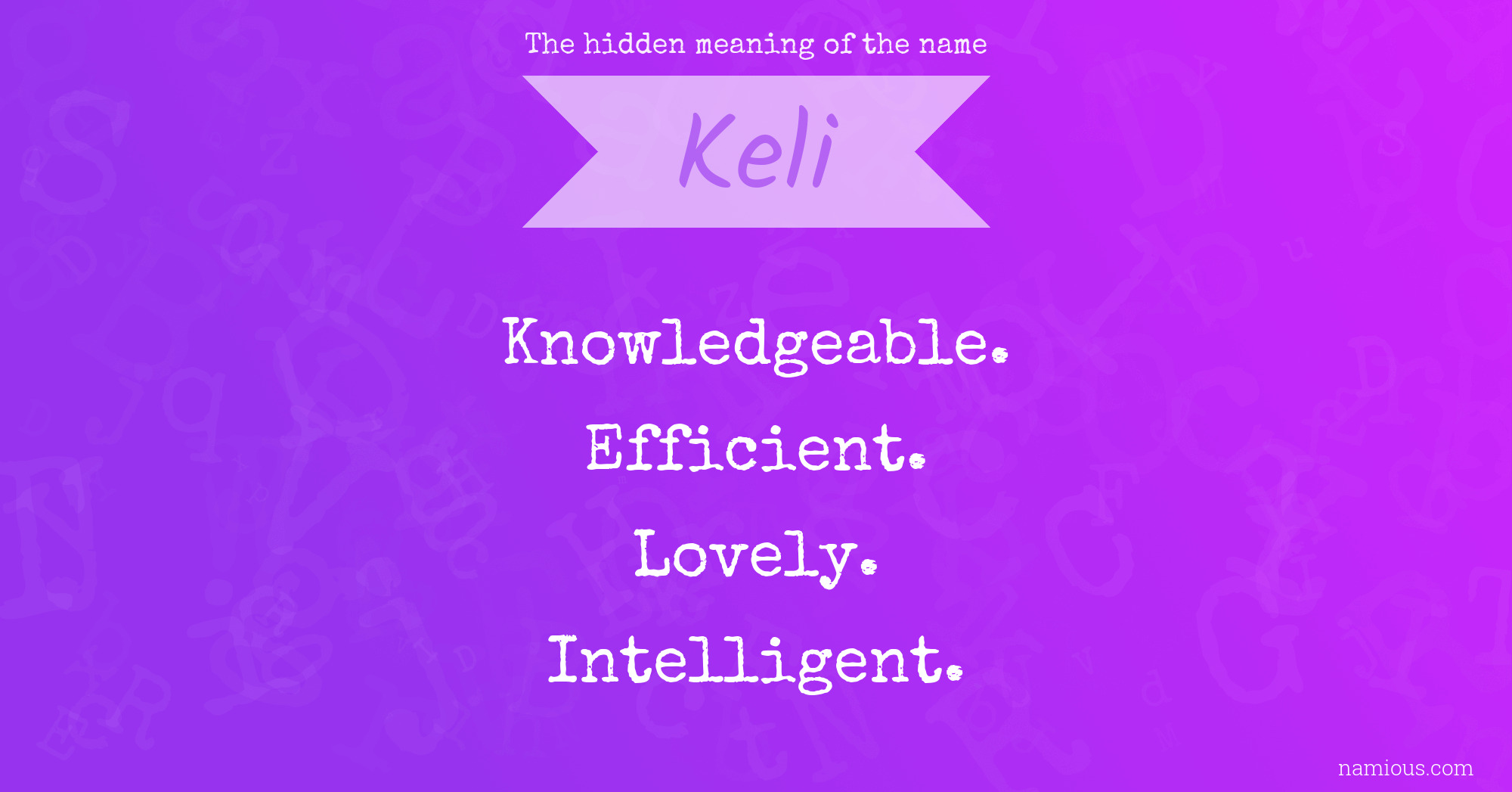 The hidden meaning of the name Keli