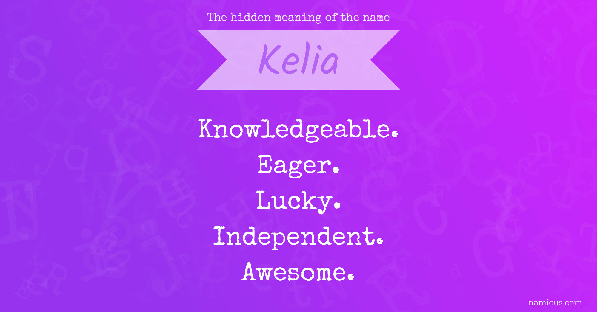 The hidden meaning of the name Kelia