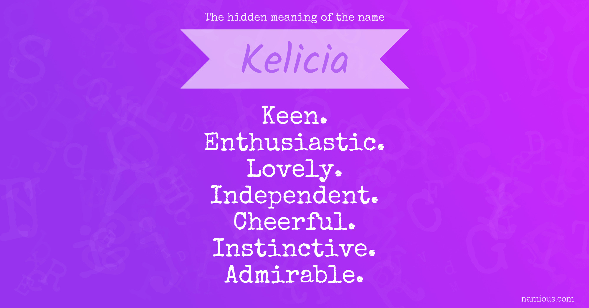 The hidden meaning of the name Kelicia