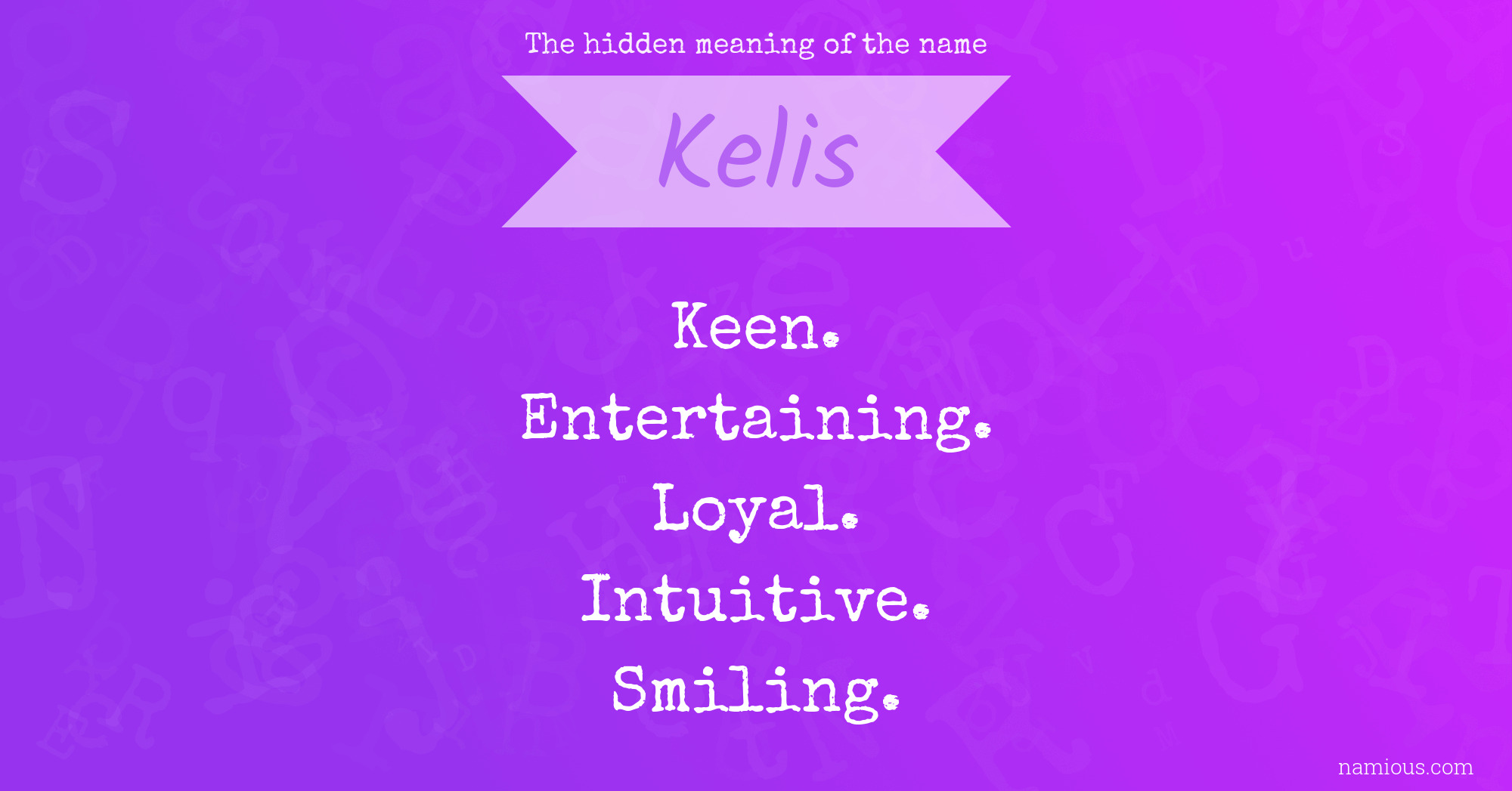 The hidden meaning of the name Kelis