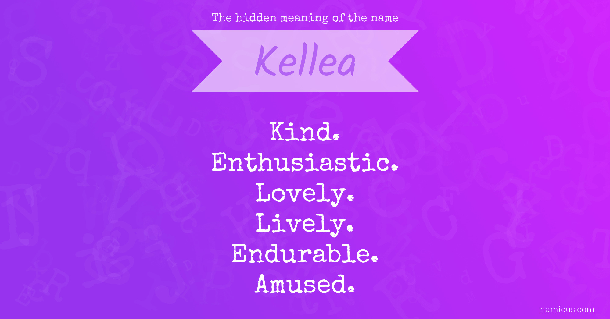 The hidden meaning of the name Kellea