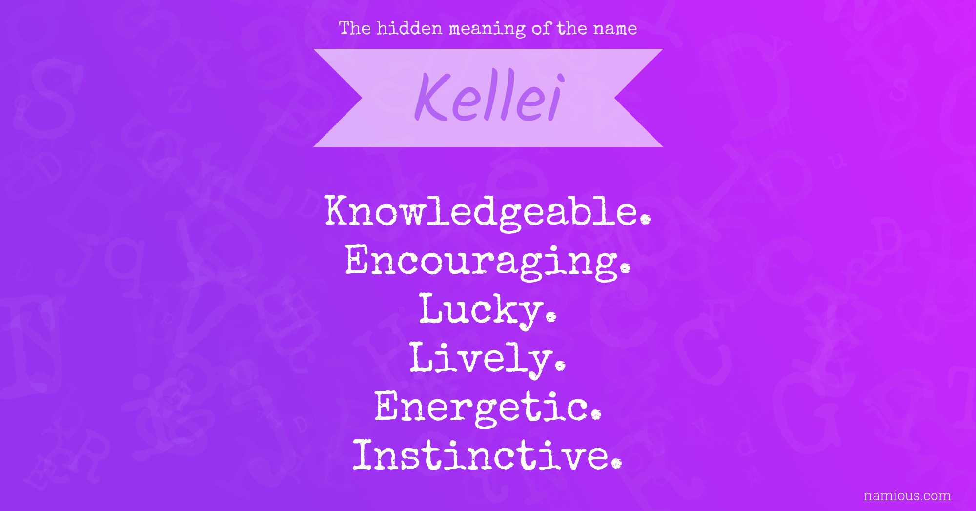 The hidden meaning of the name Kellei