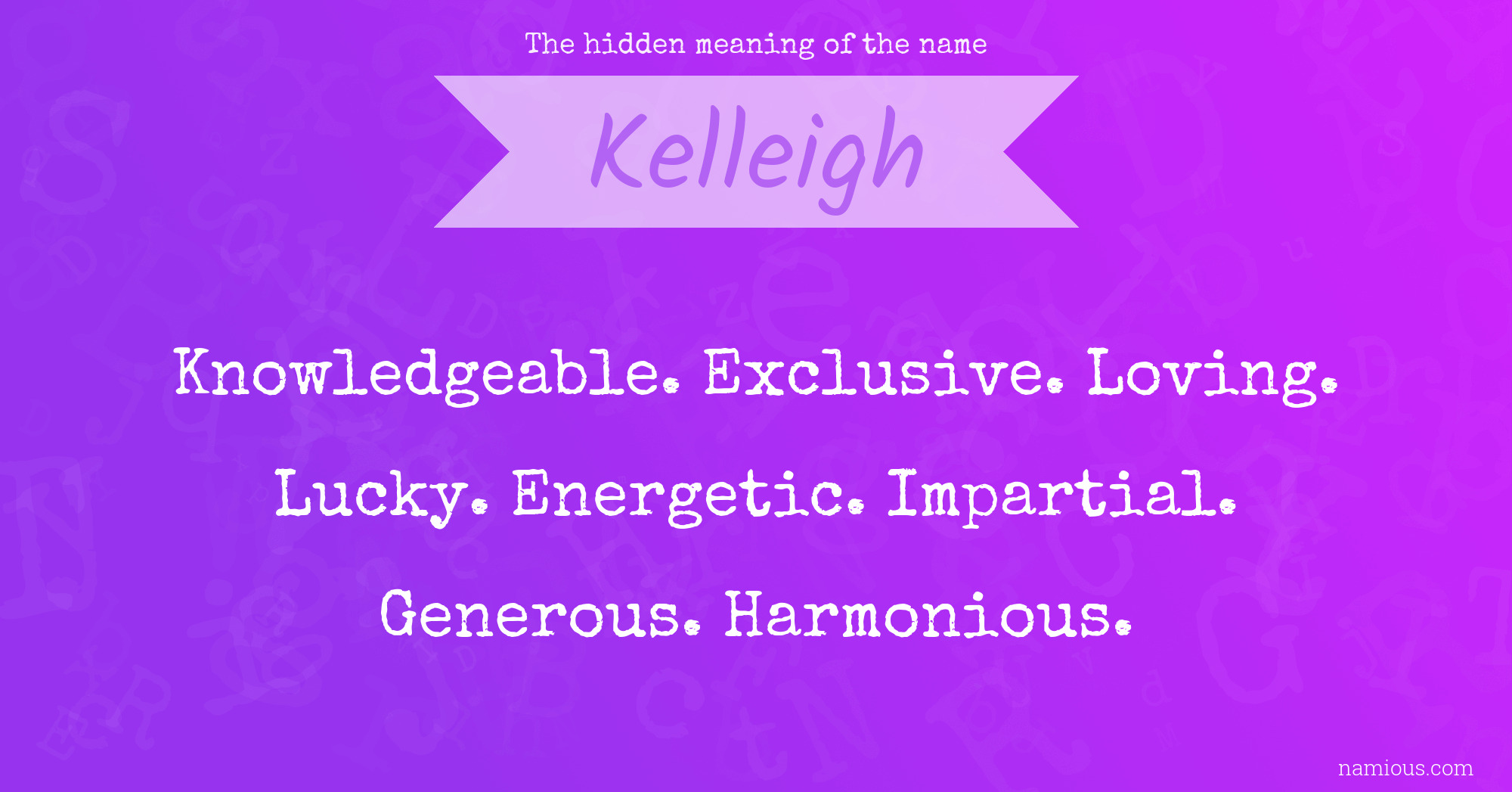 The hidden meaning of the name Kelleigh