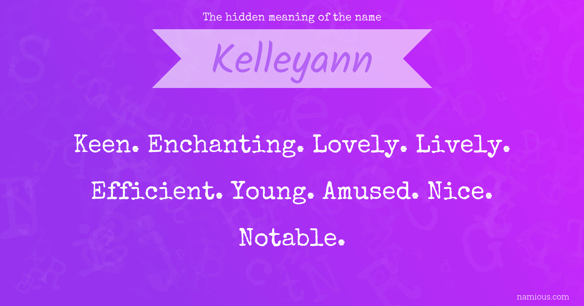 The hidden meaning of the name Kelleyann