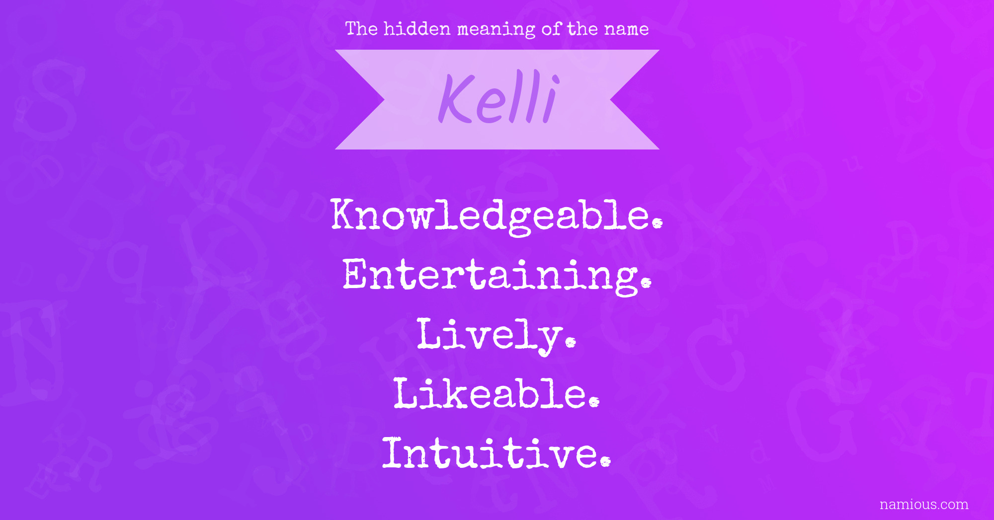 The hidden meaning of the name Kelli