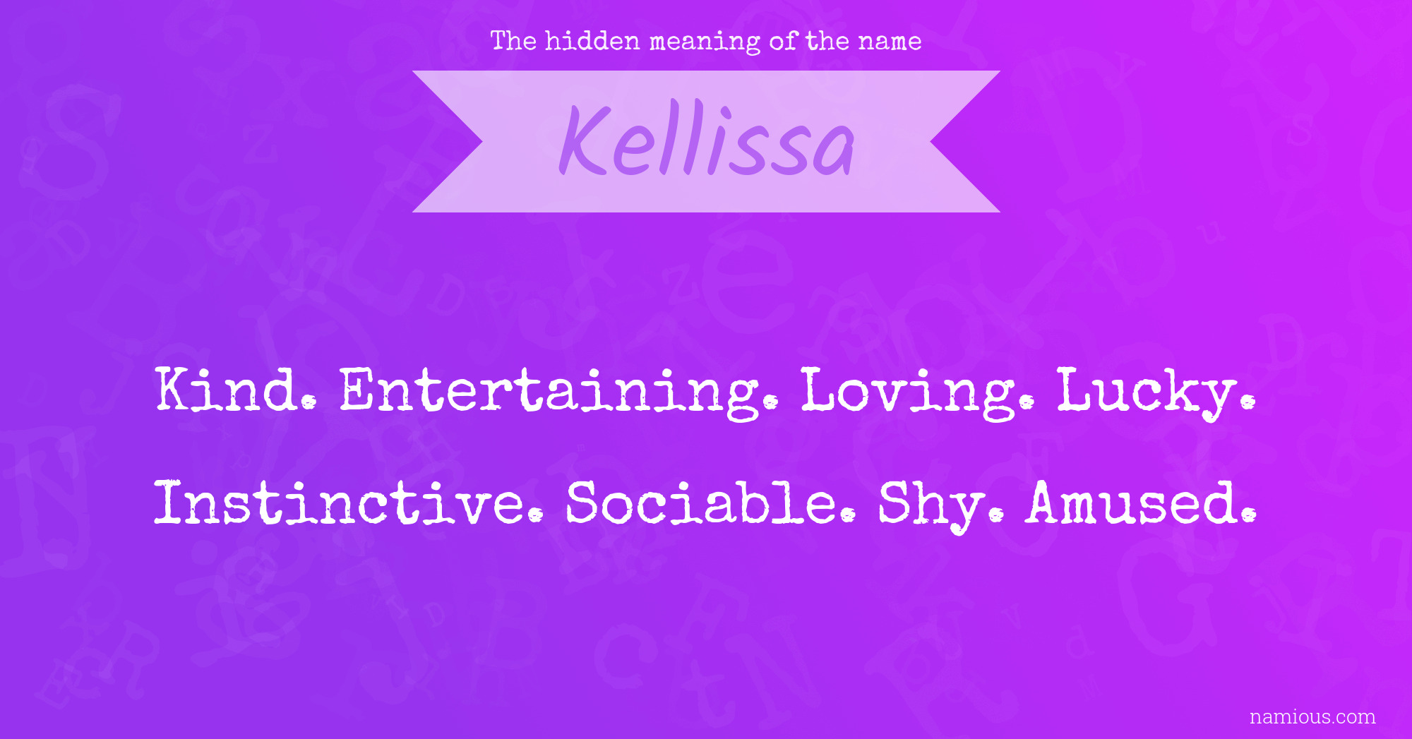 The hidden meaning of the name Kellissa