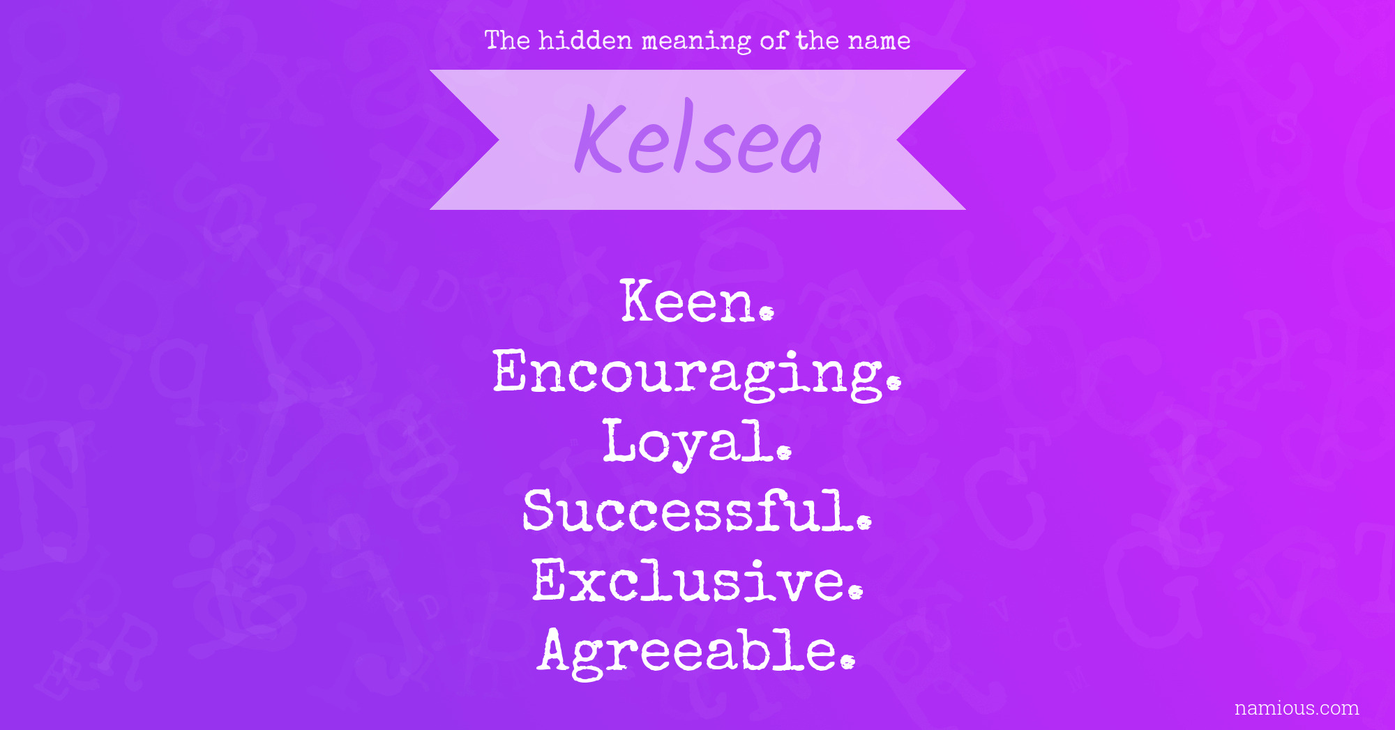 The hidden meaning of the name Kelsea