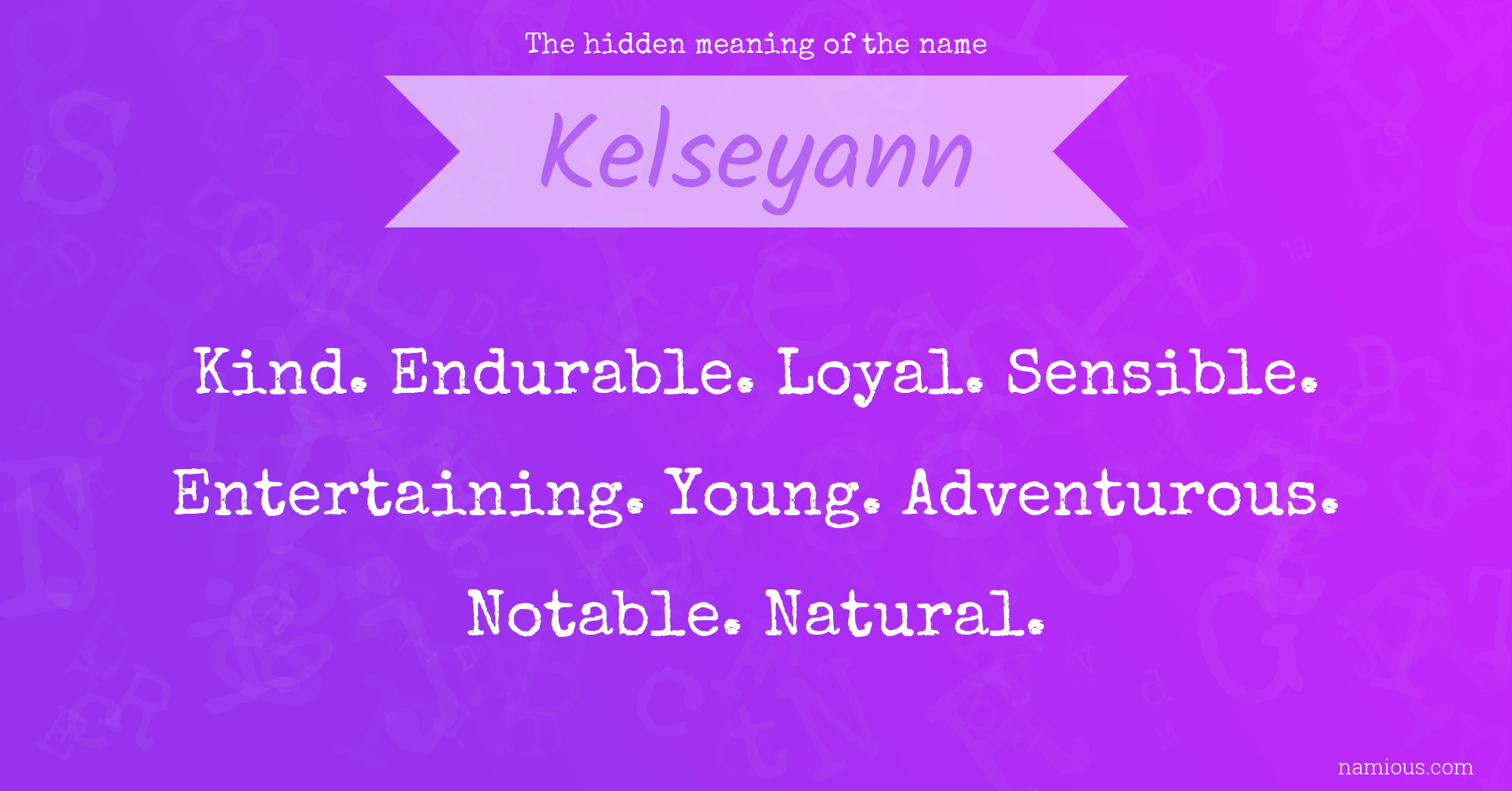 The hidden meaning of the name Kelseyann