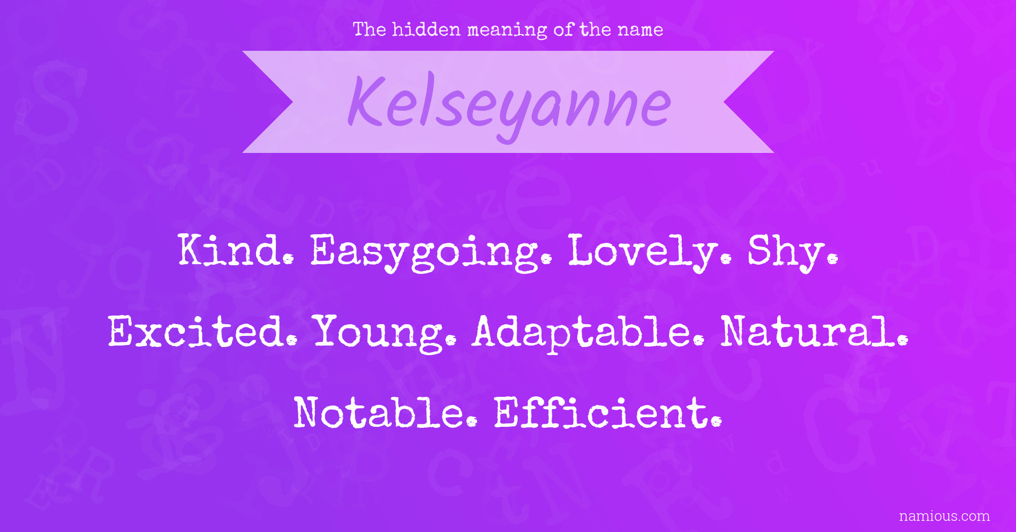 The hidden meaning of the name Kelseyanne