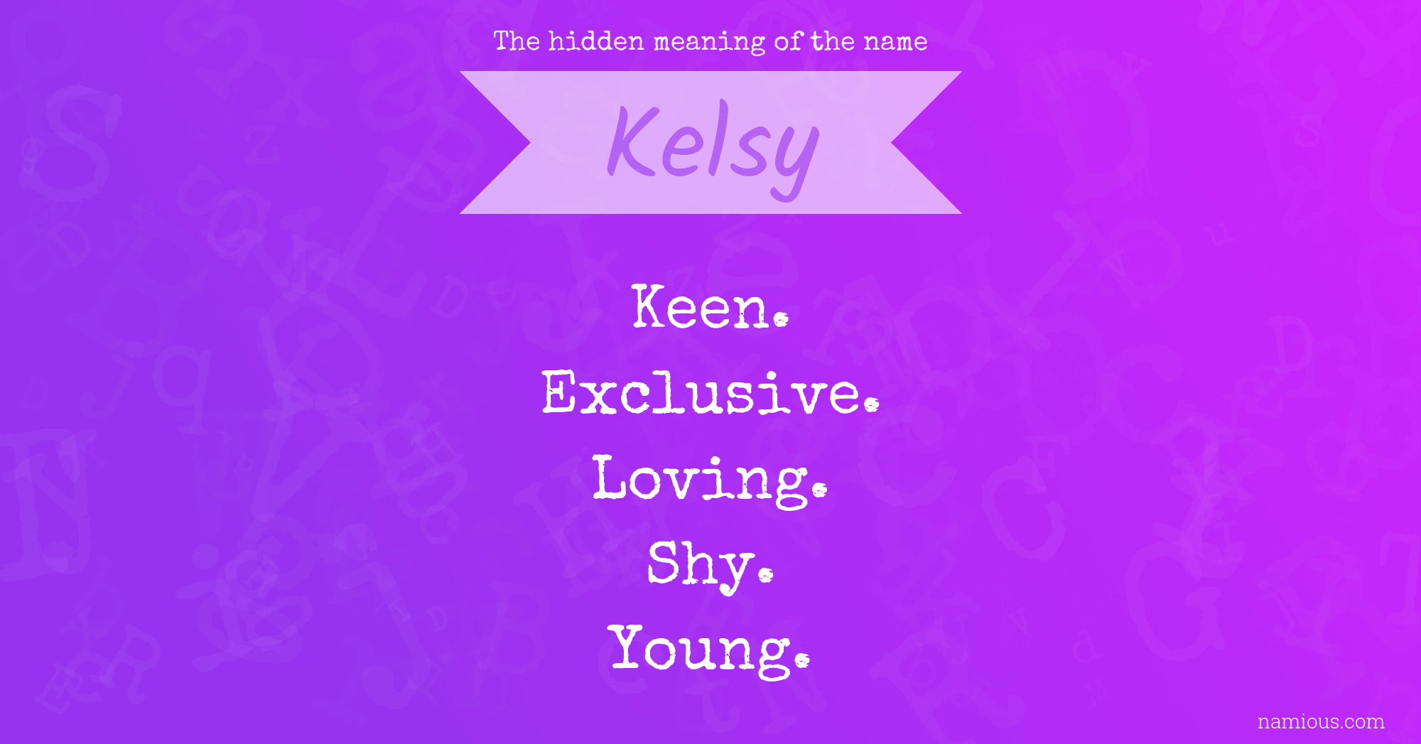 The hidden meaning of the name Kelsy