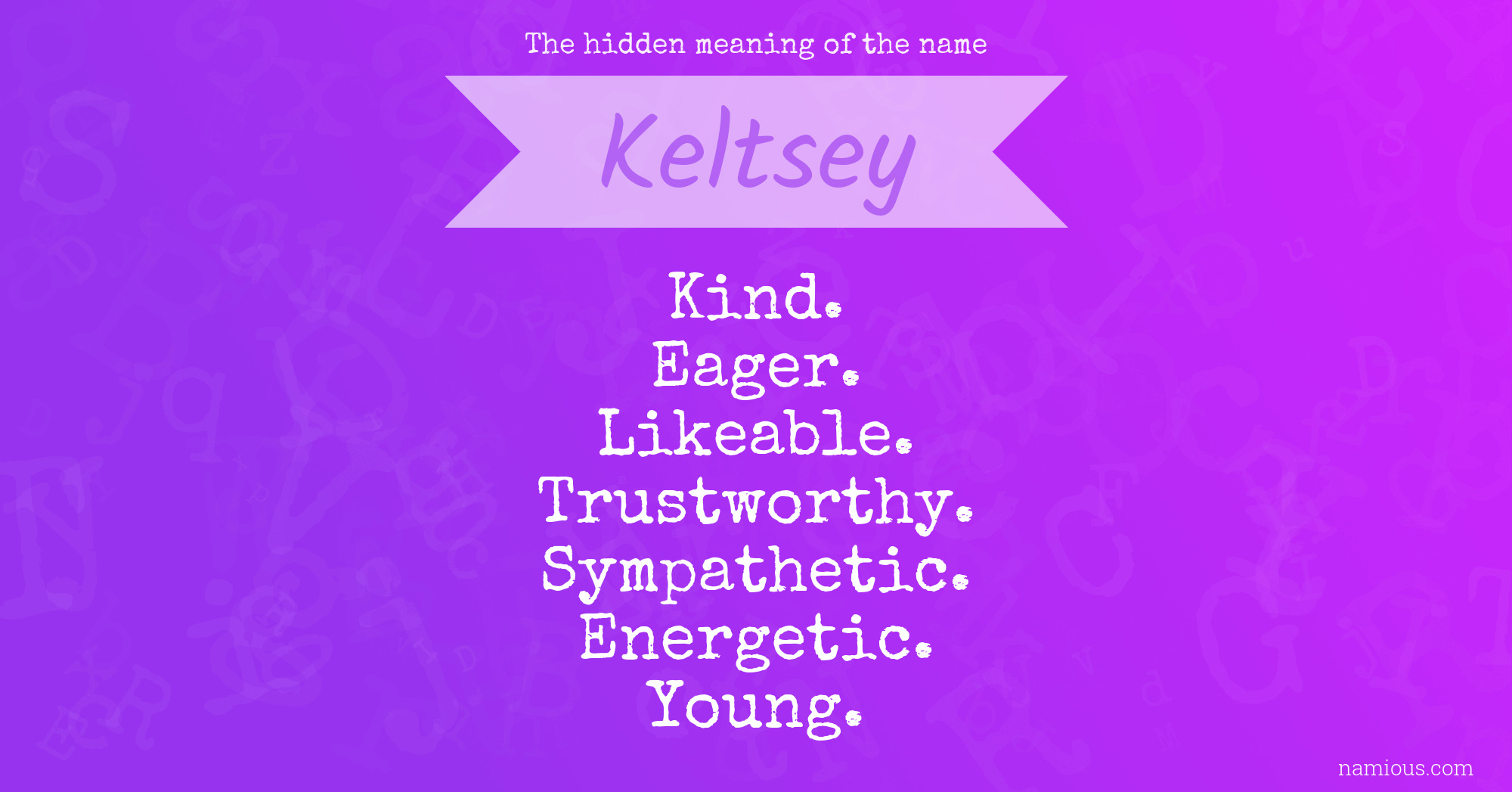 The hidden meaning of the name Keltsey