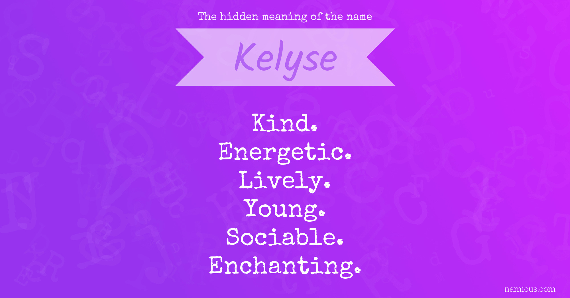 The hidden meaning of the name Kelyse