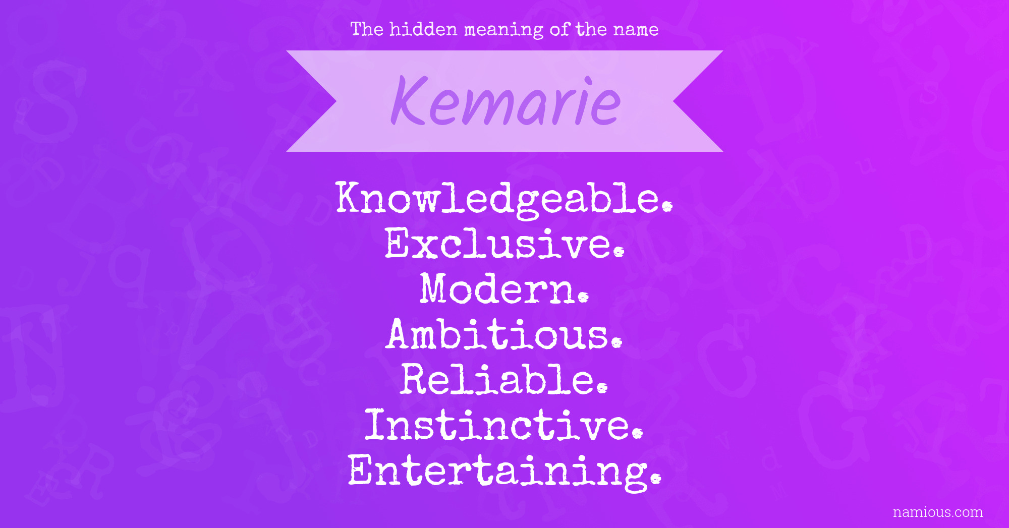 The hidden meaning of the name Kemarie