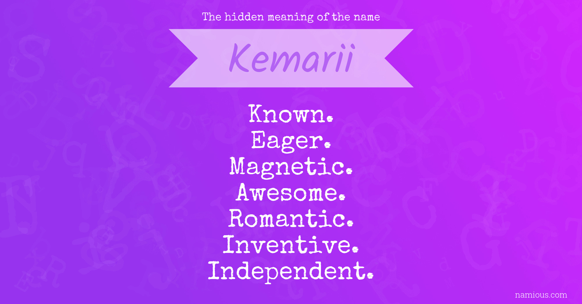 The hidden meaning of the name Kemarii