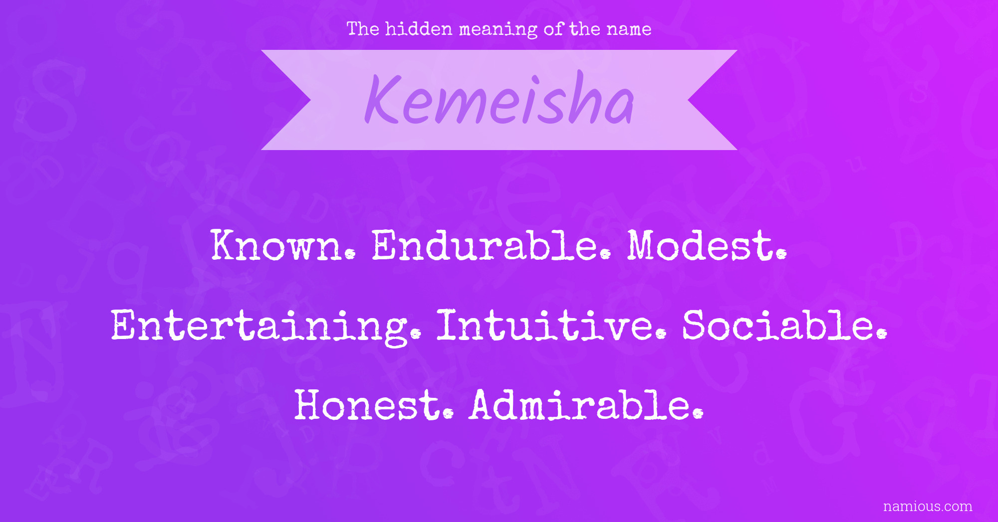 The hidden meaning of the name Kemeisha