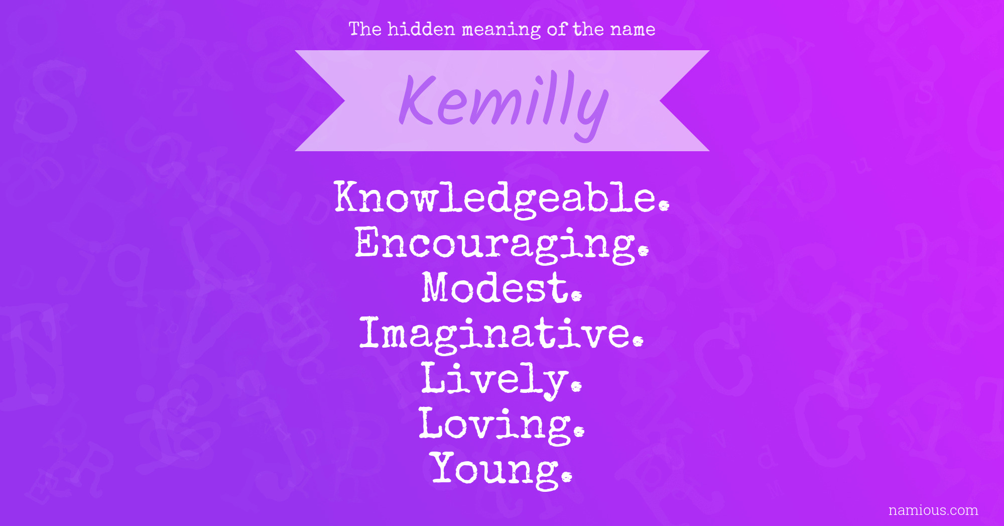 The hidden meaning of the name Kemilly