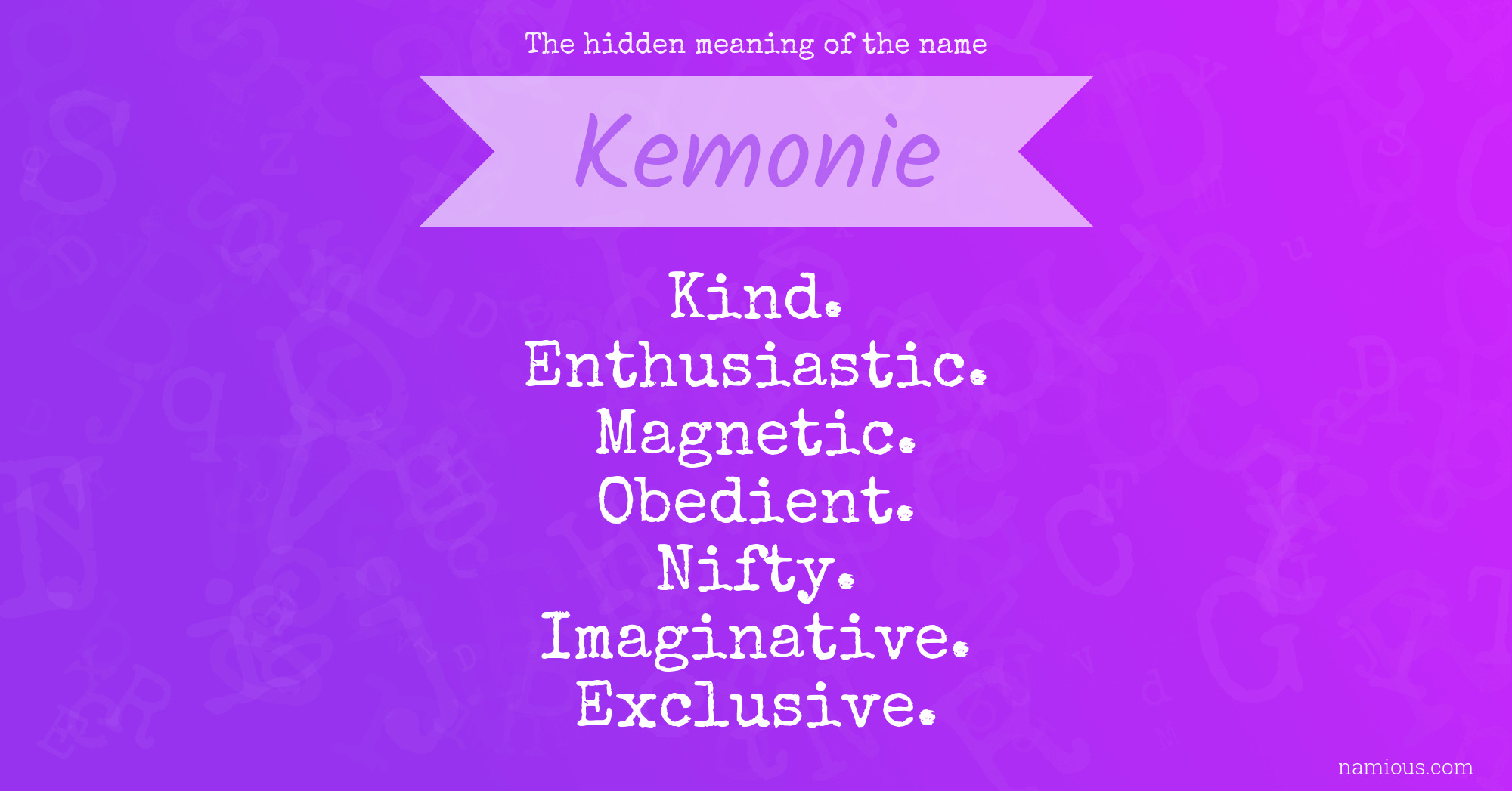 The hidden meaning of the name Kemonie