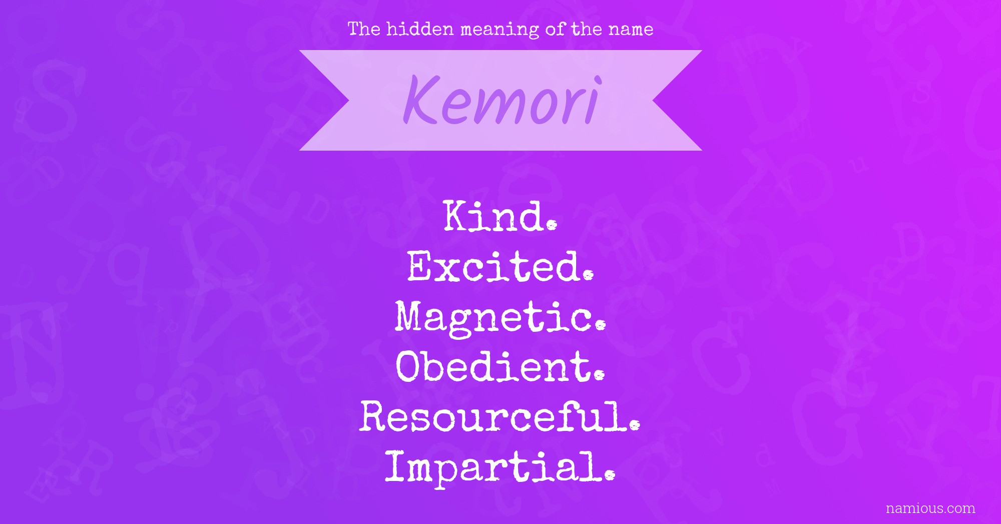 The hidden meaning of the name Kemori