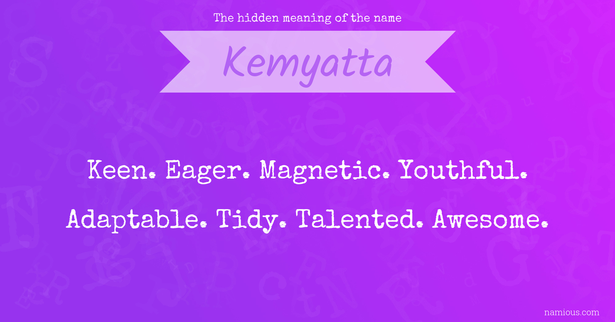 The hidden meaning of the name Kemyatta