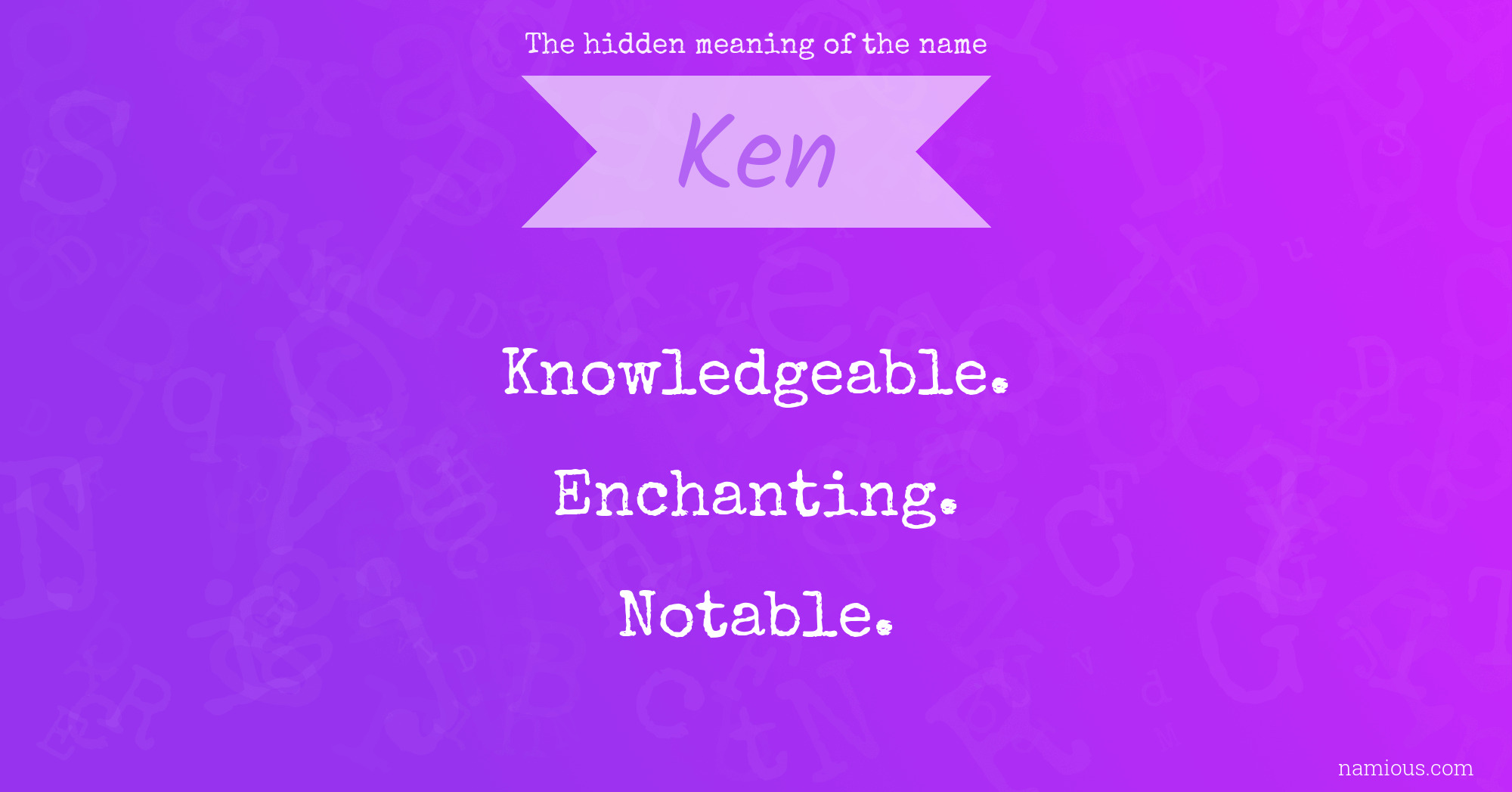 The hidden meaning of the name Ken