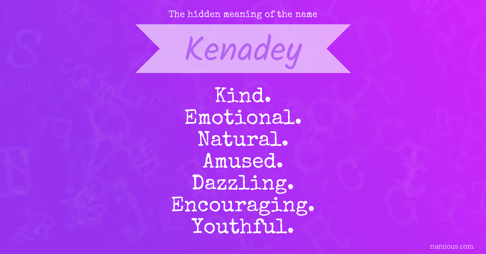 The hidden meaning of the name Kenadey