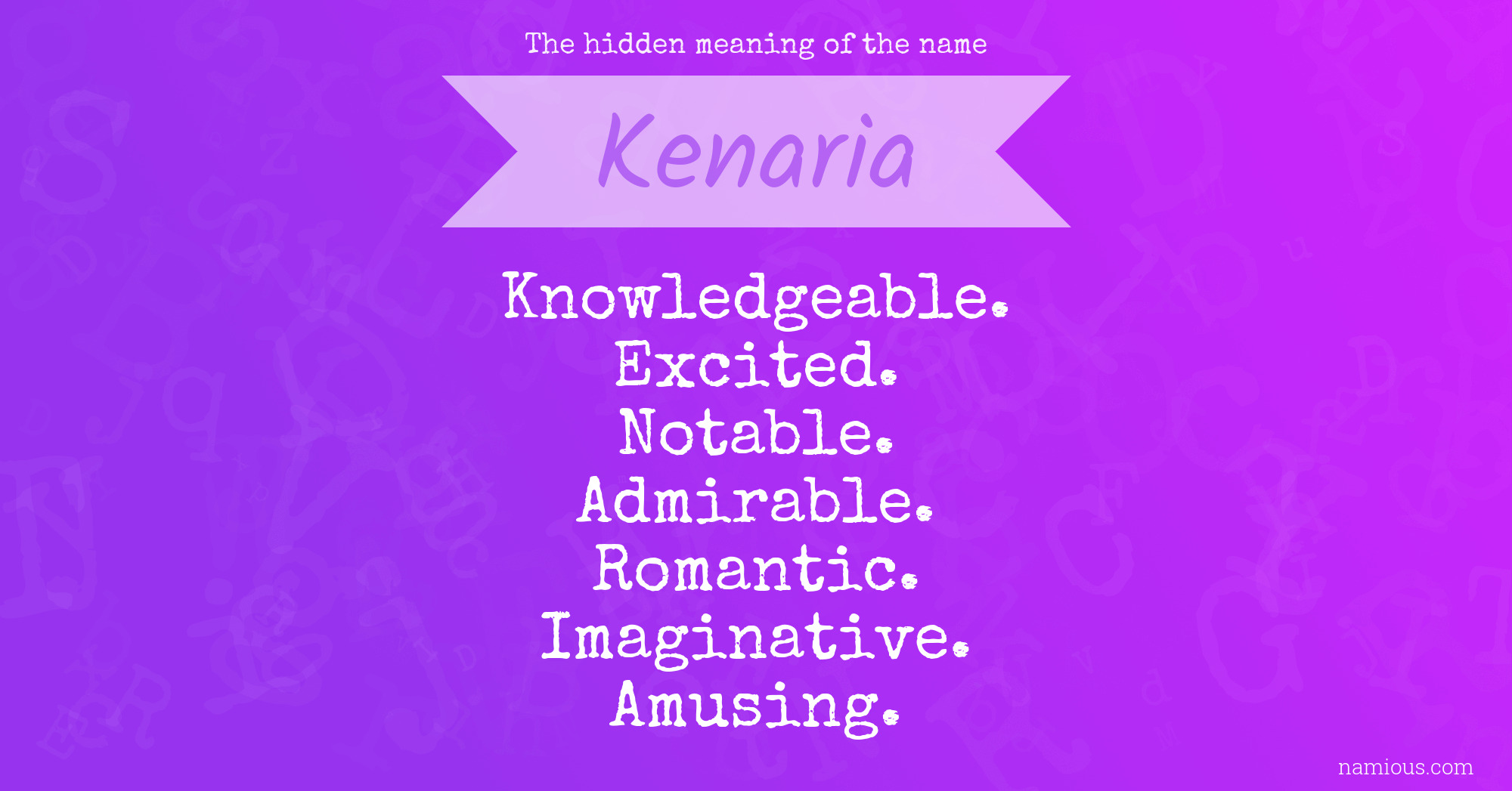 The hidden meaning of the name Kenaria