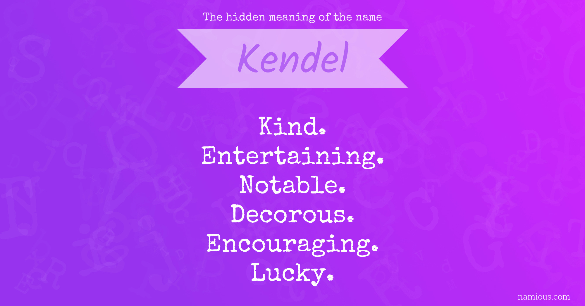 The hidden meaning of the name Kendel