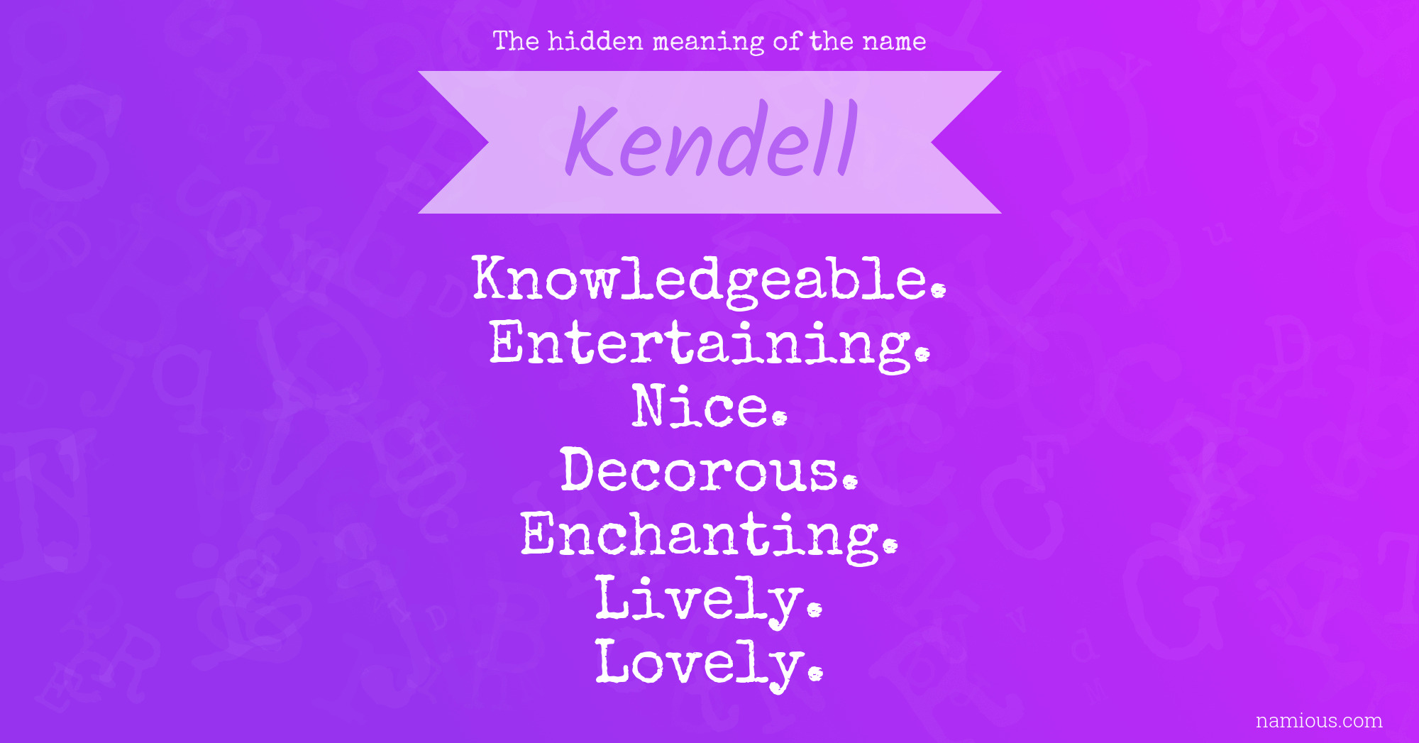 The hidden meaning of the name Kendell